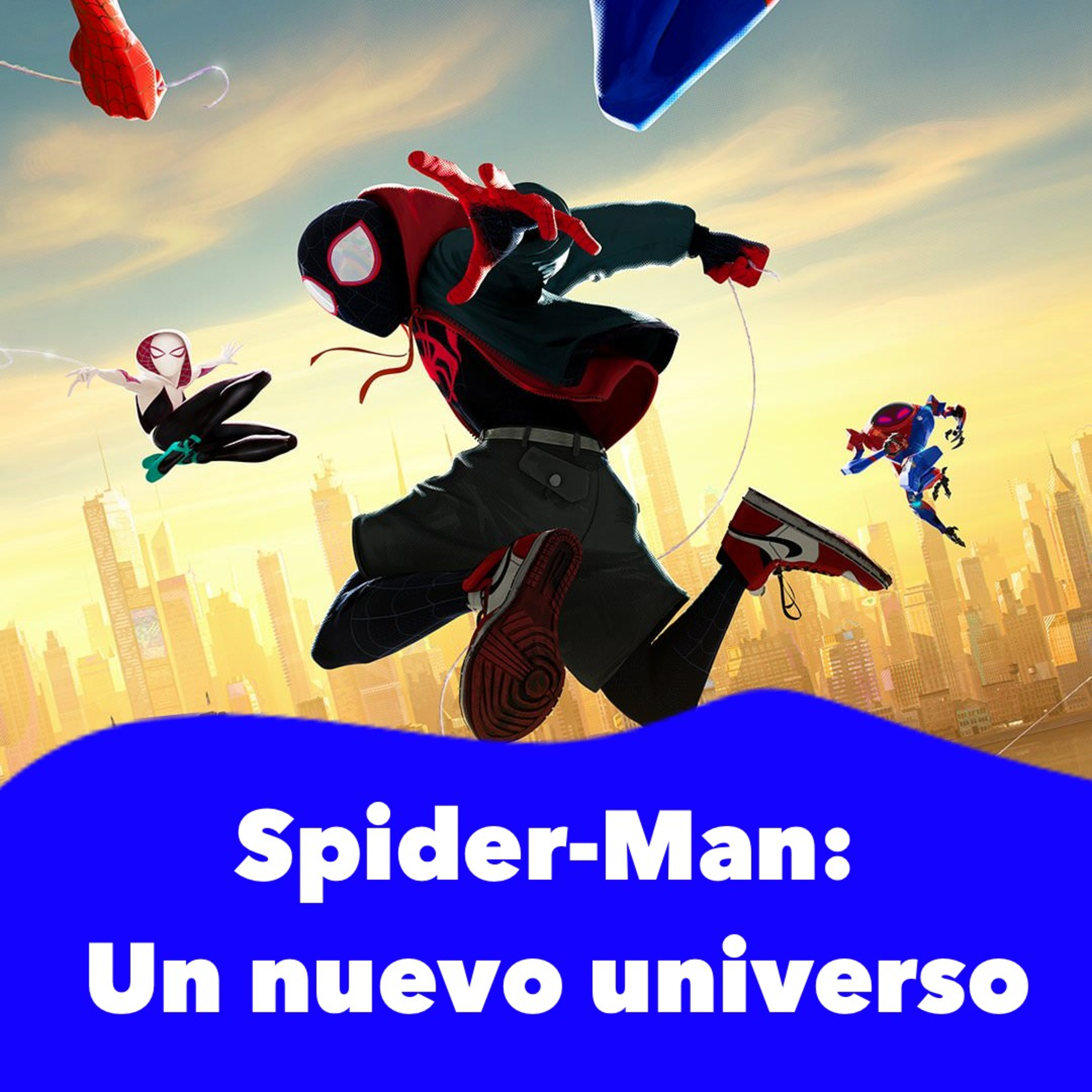Episodio 8 - Spider-man: Un nuevo universo ️