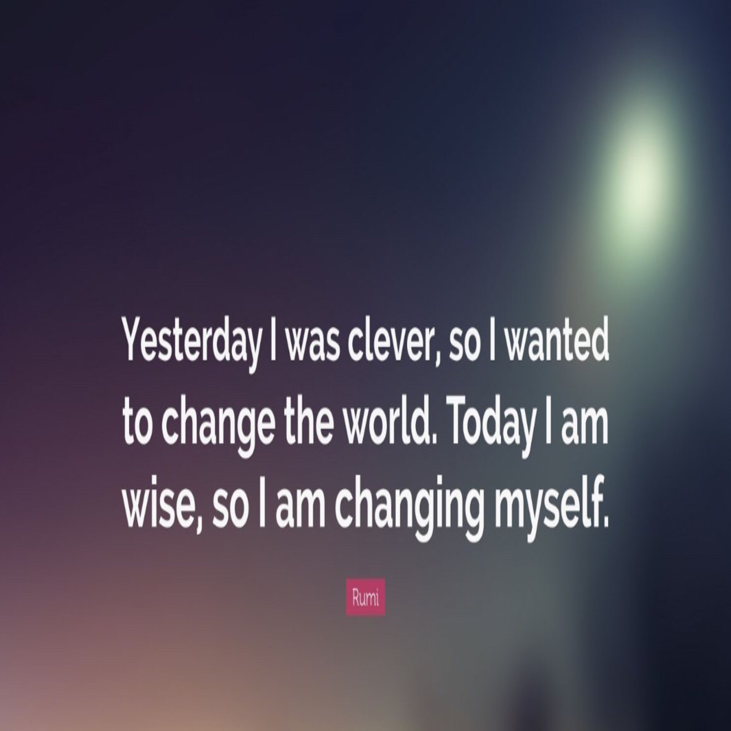You Just Changed The World