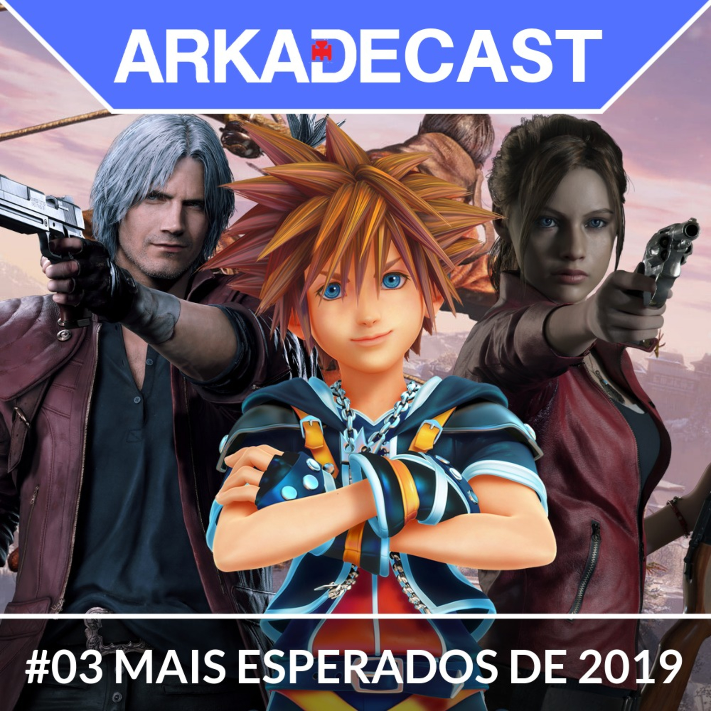 Arkade Cast 03 - Games Mais Esperados de 2019