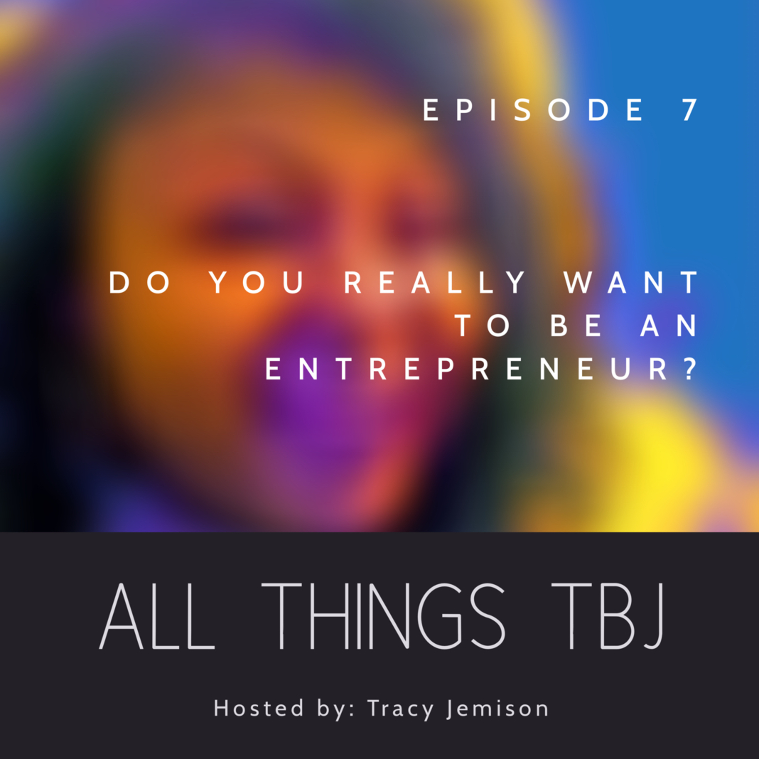 Do You Really Want To Be An Entrepreneur?