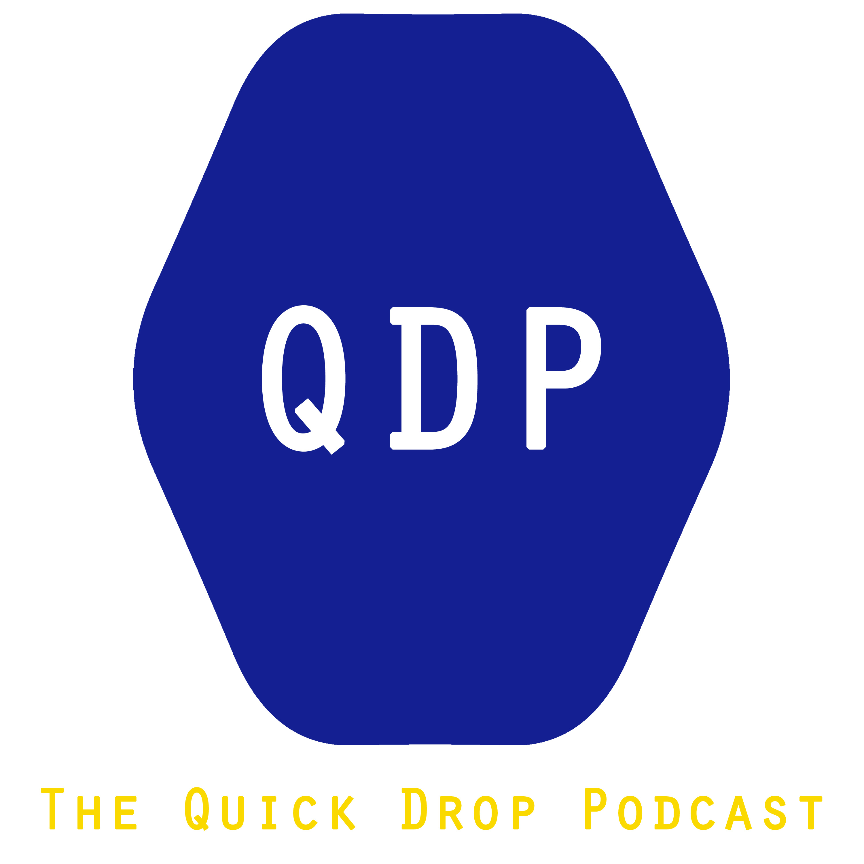 The Quick Drop Podcast Ep 0.1 - Intro