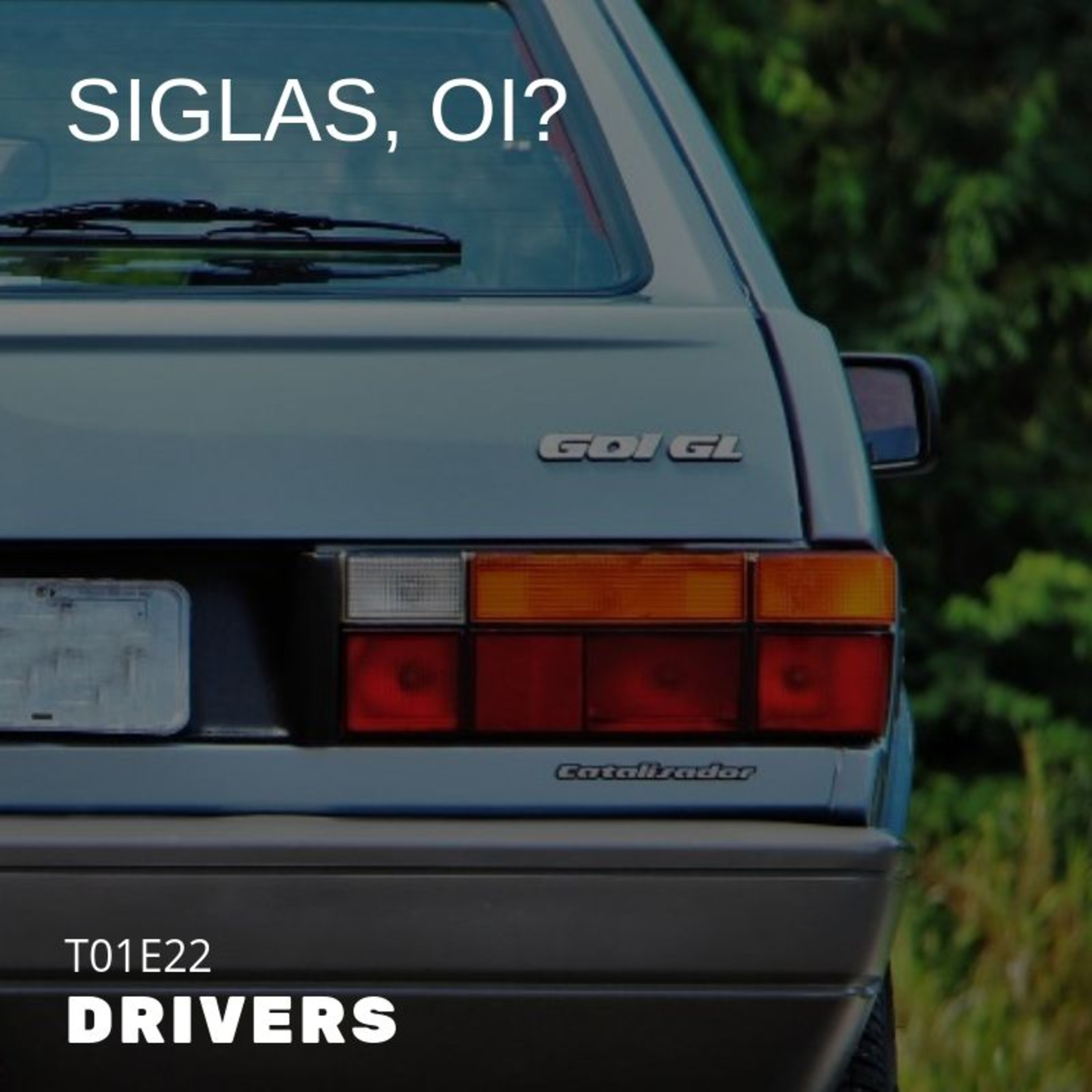 T01E22 - siglas, oi?