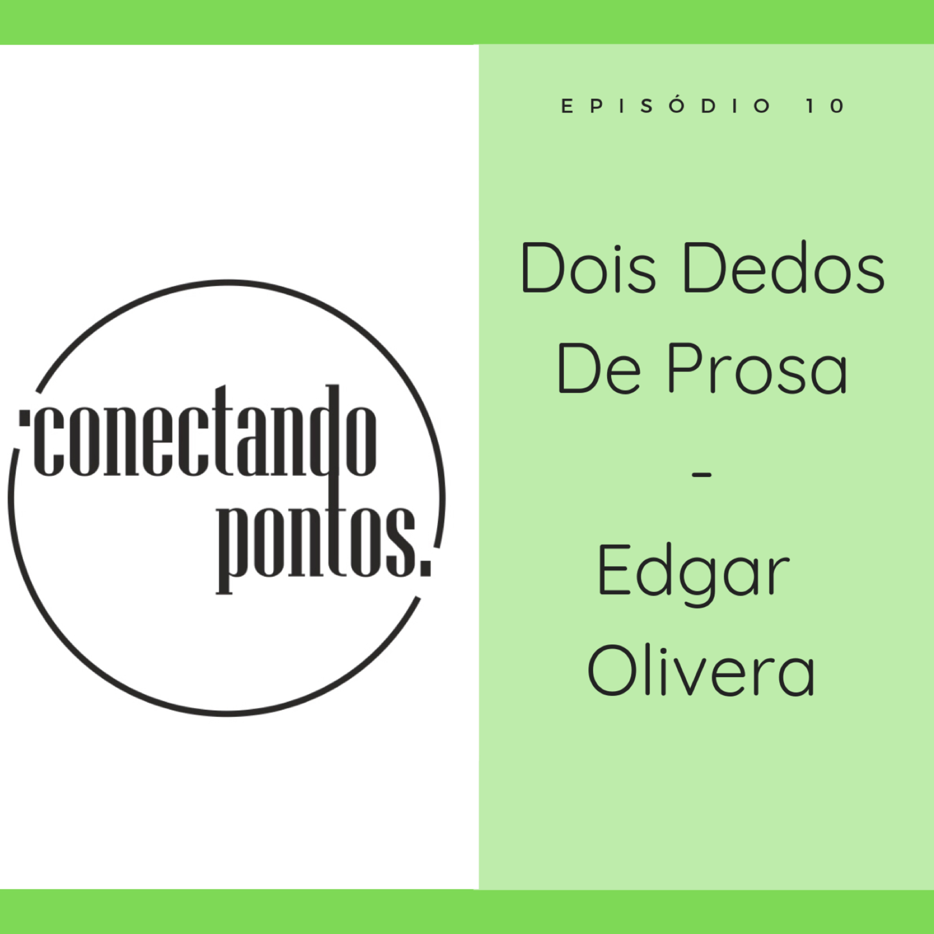 Dois Dedos de Prosa com Edgar Oliveira