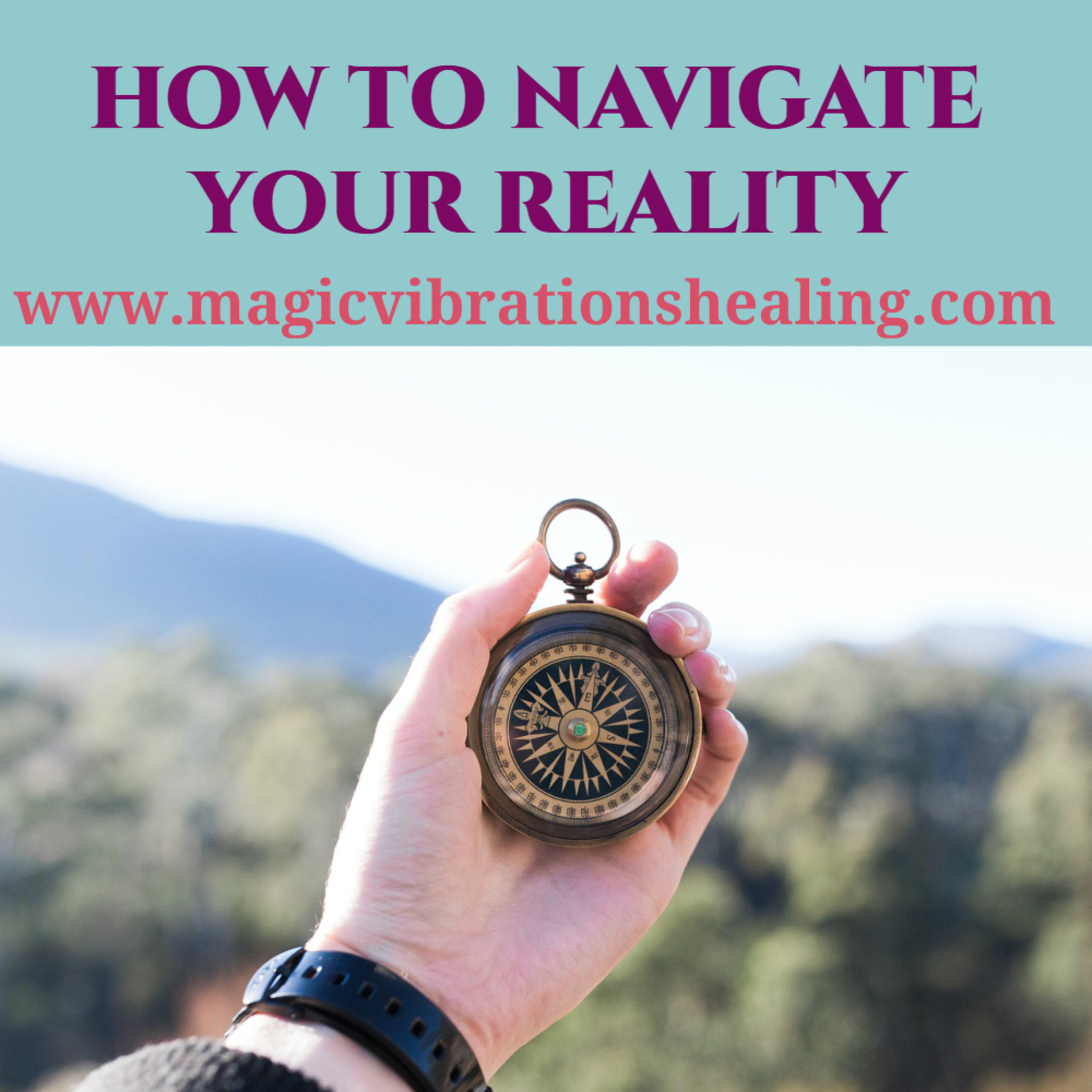 How to navigate your Reality