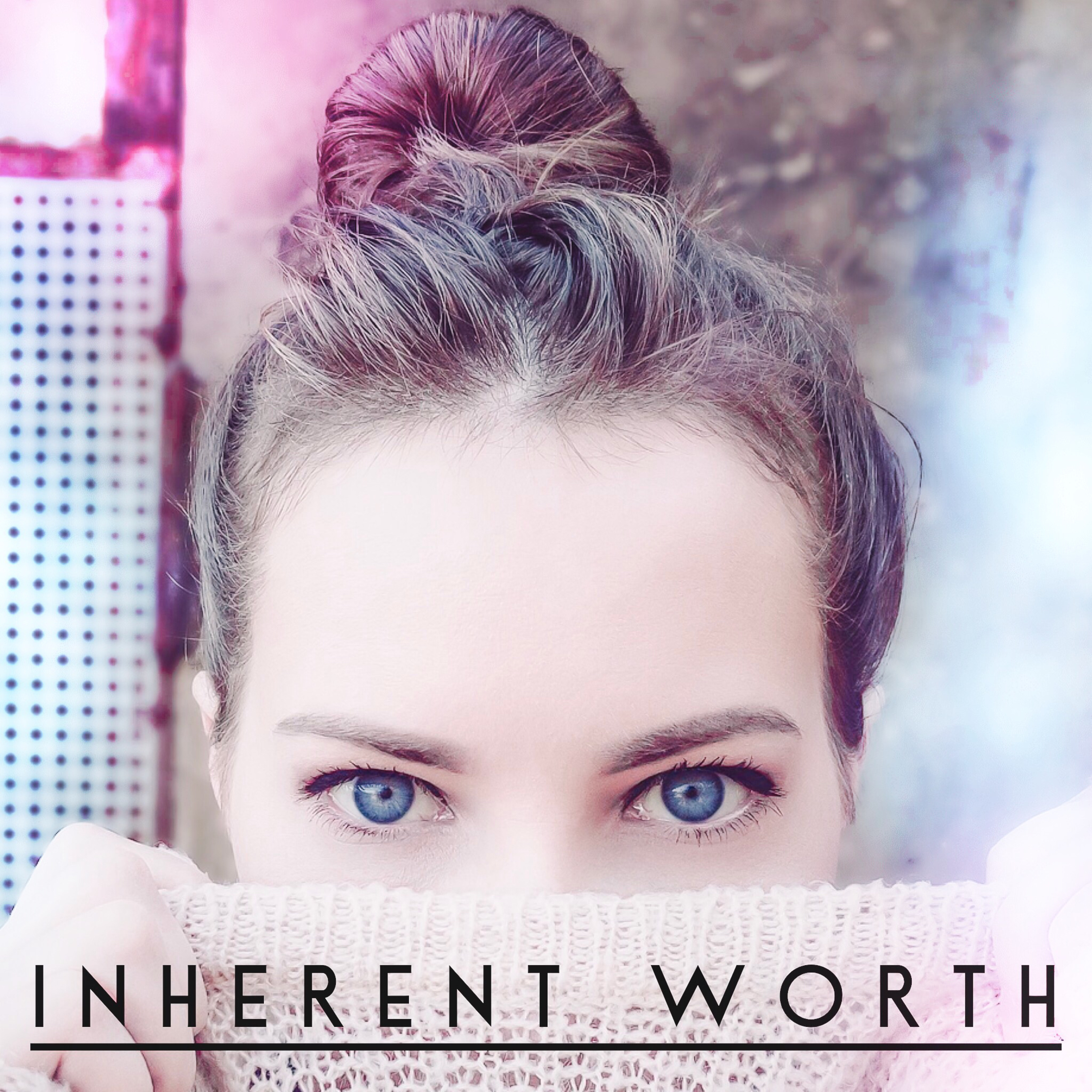 Inherent Worth - Part 1