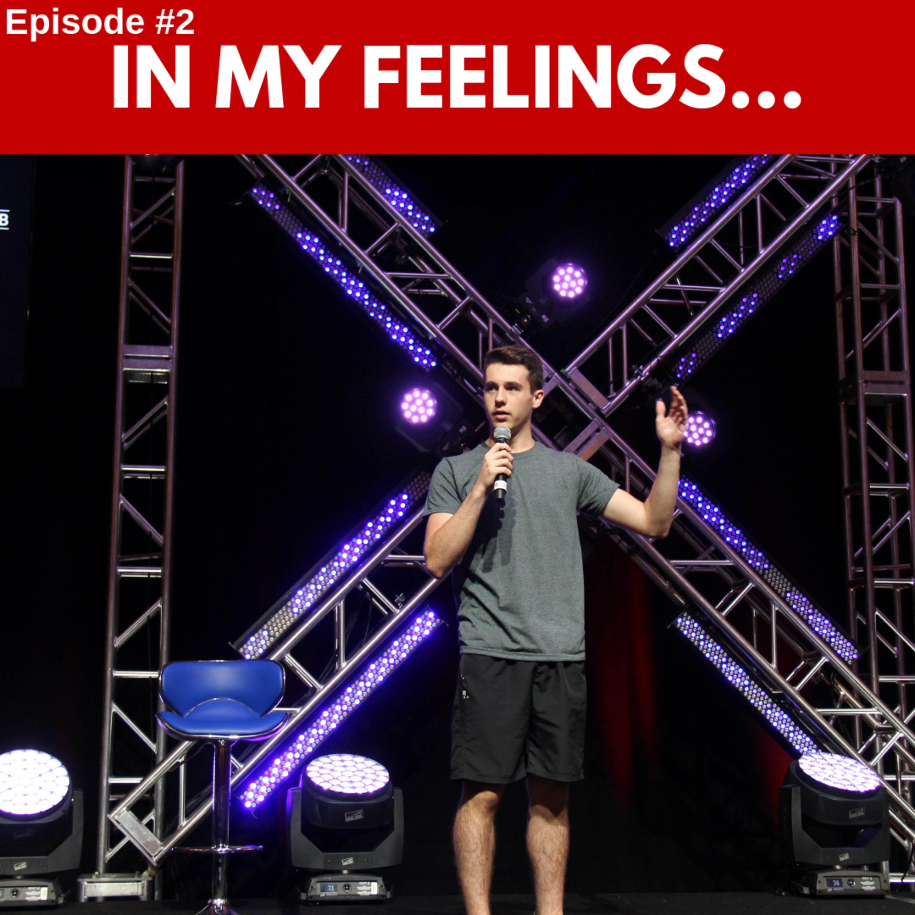 In My Feelings... - ep. #2