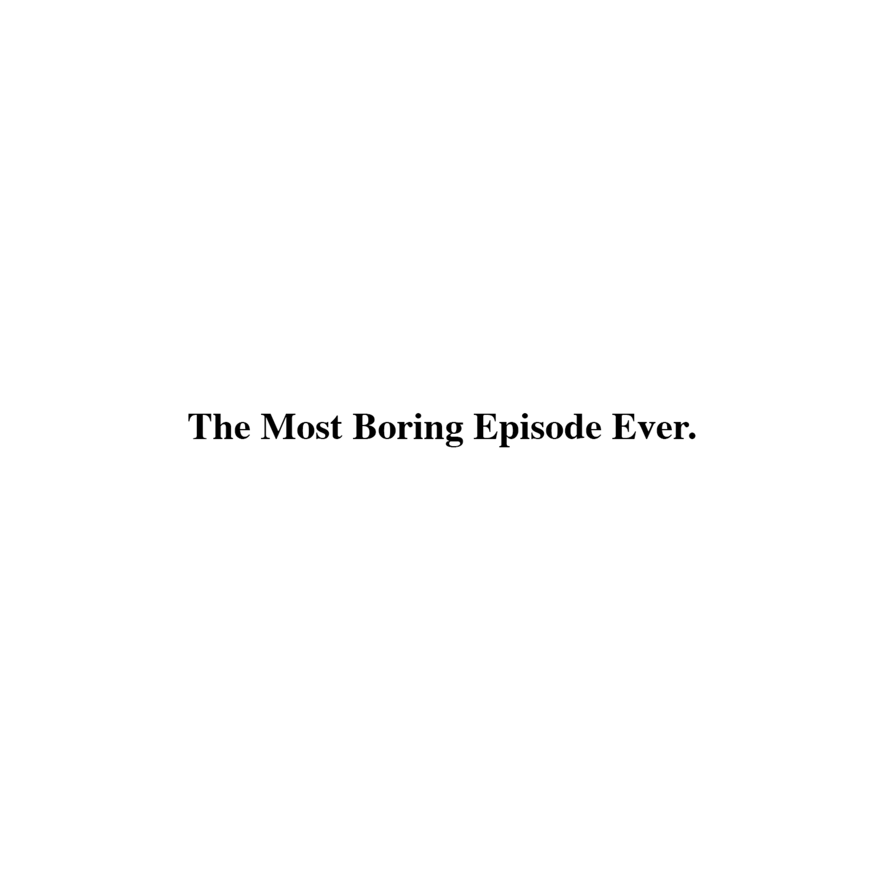 36: The Most Boring Episode Ever. (Math Games)