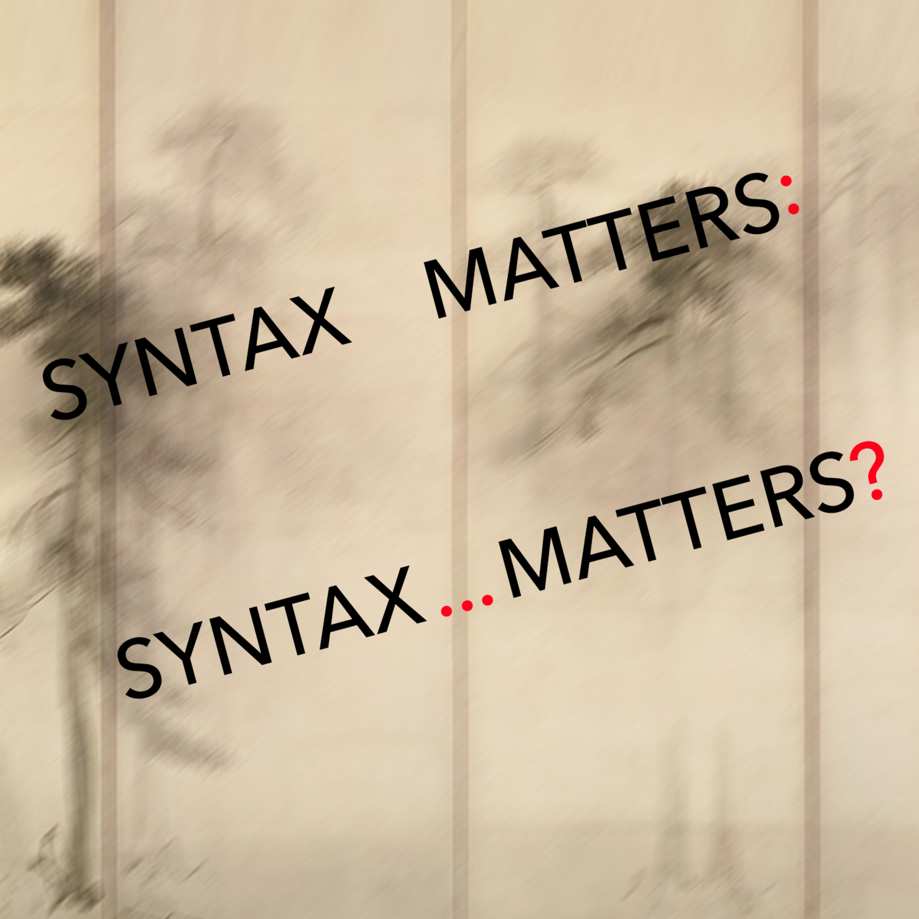 39: Syntax Matters: Syntax... Matters? (Formal Grammar)