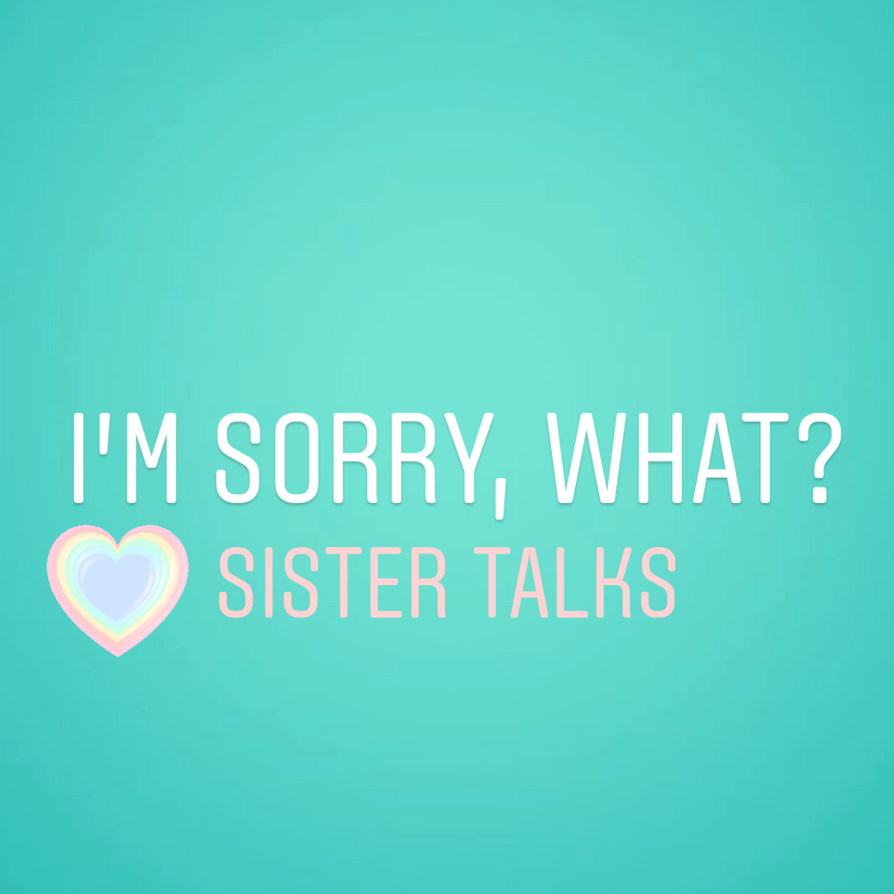 I'm sorry, what? - Episode 1
