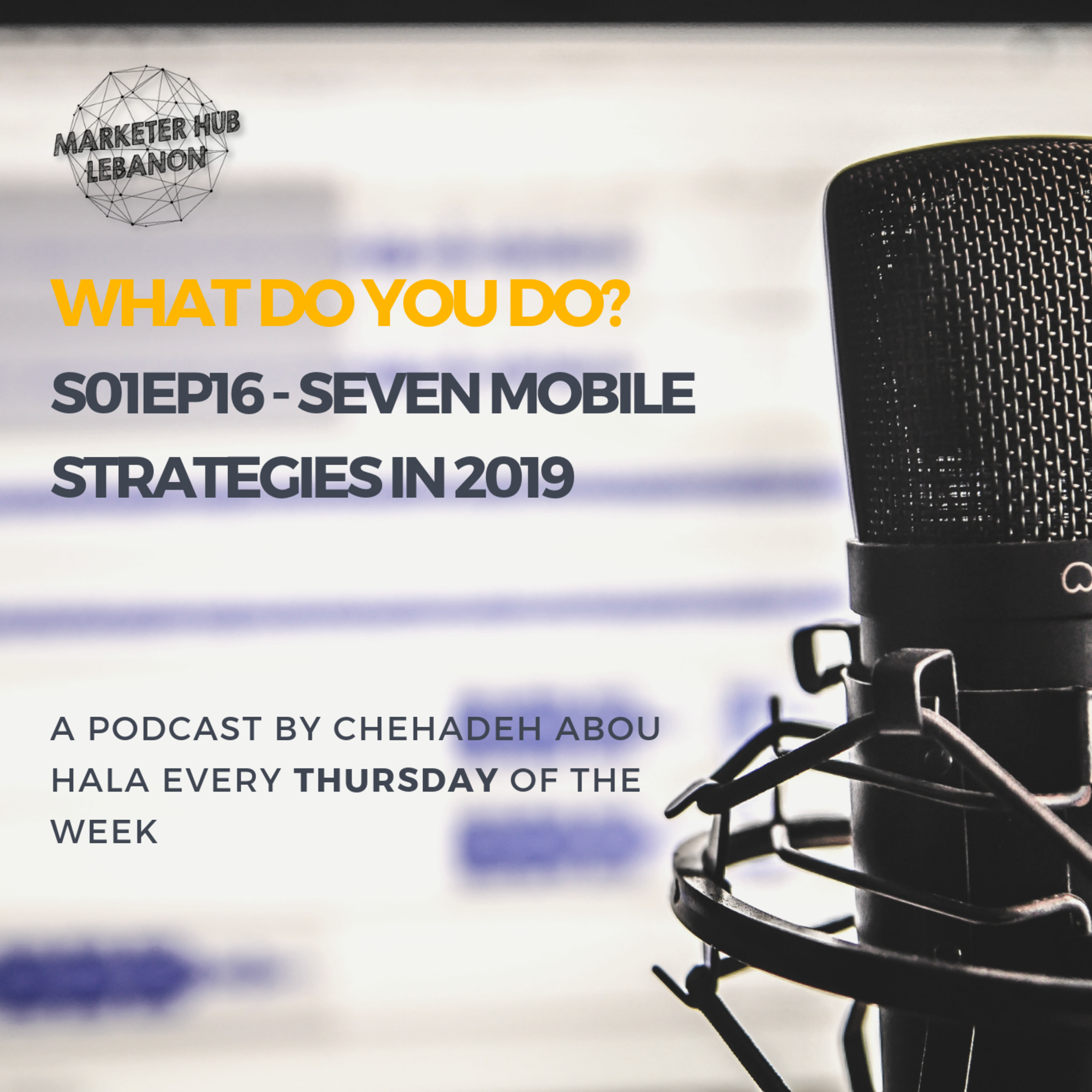 S01EP16: Seven Mobile Strategies in 2019