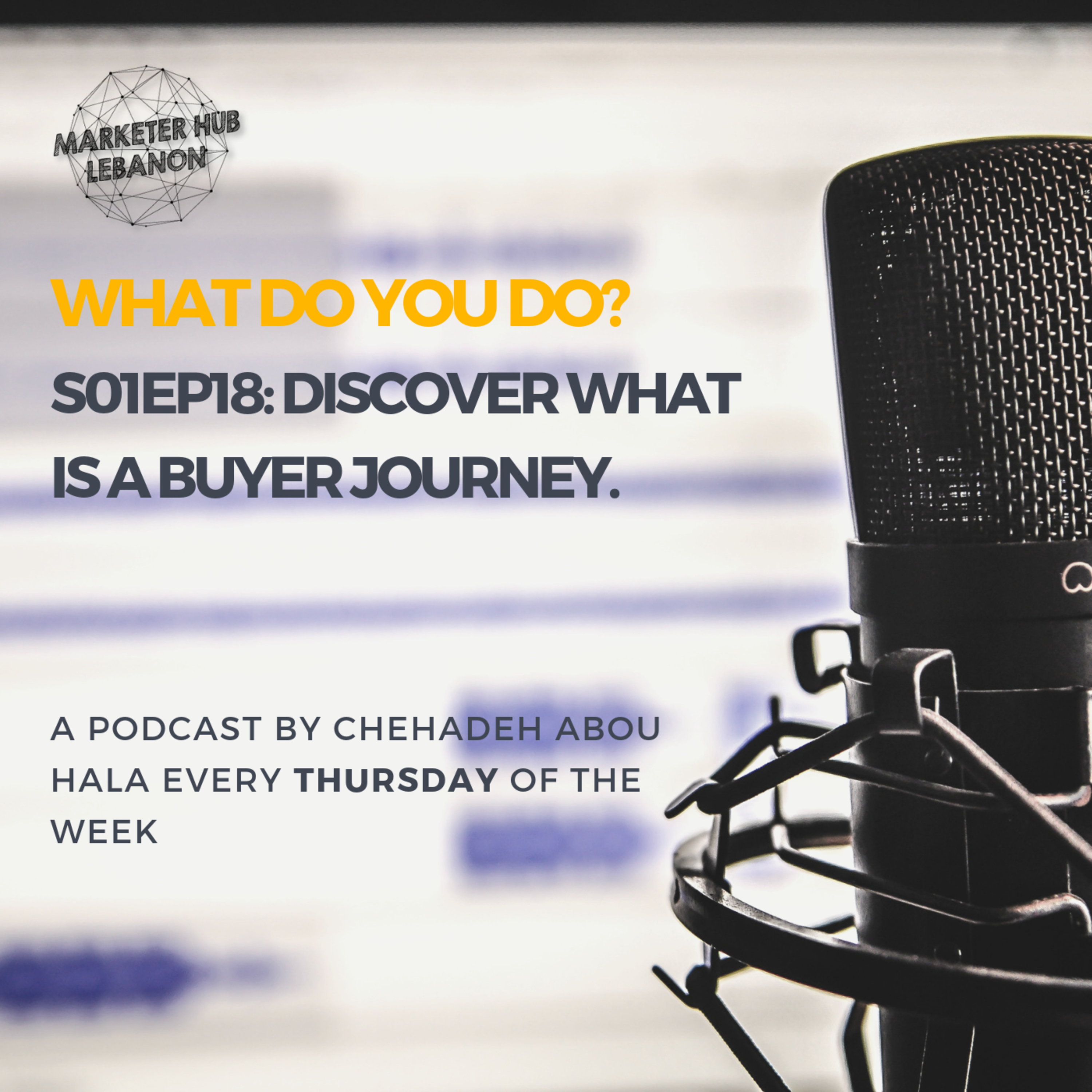 S01EP18: Discover What is a Buyer Journey. Special Co-host Mohamad Hakim aka DME Hakim (Digital Marketing Entrepreneur)