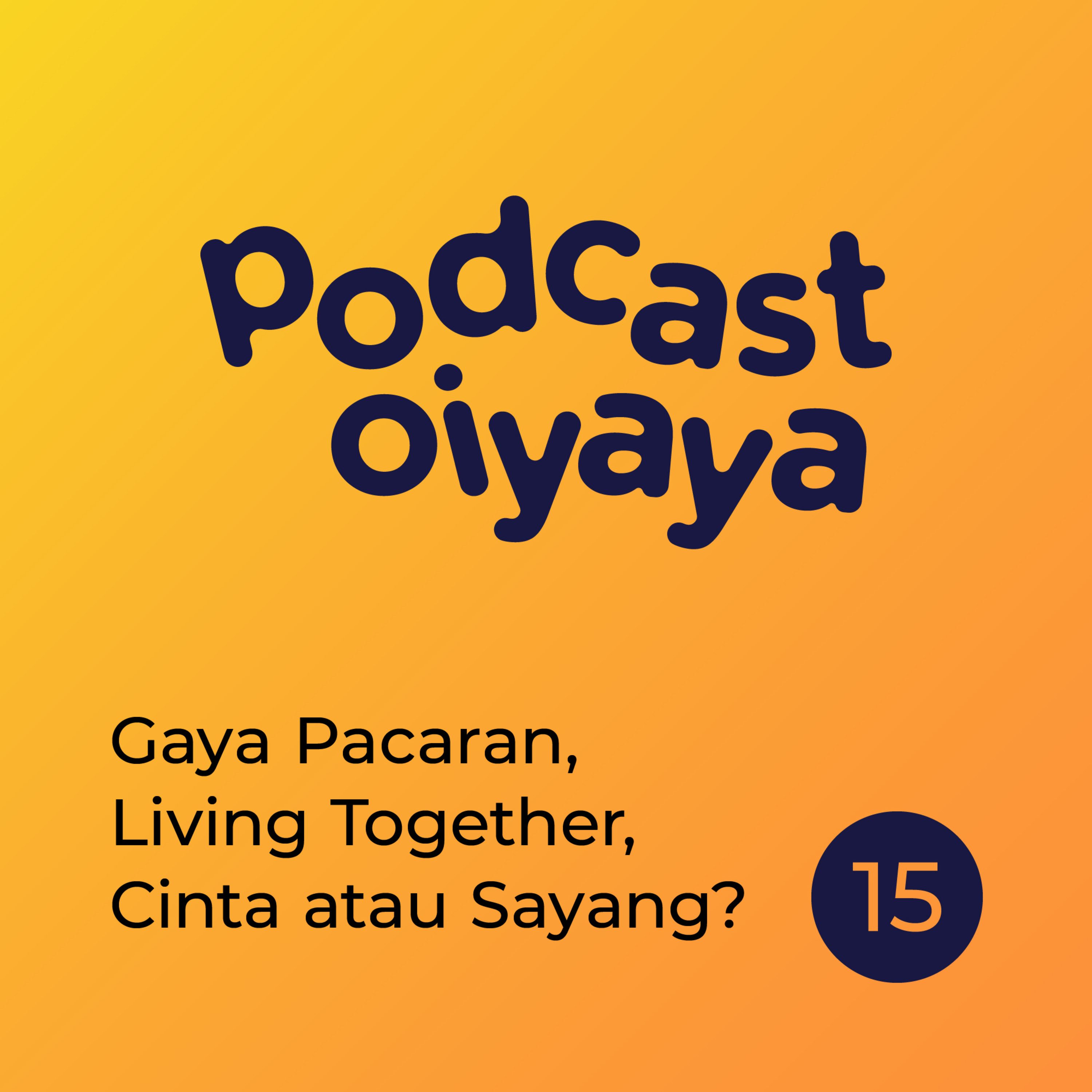 Gaya Pacaran, Living Together, Cinta atau Sayang? - eps 15