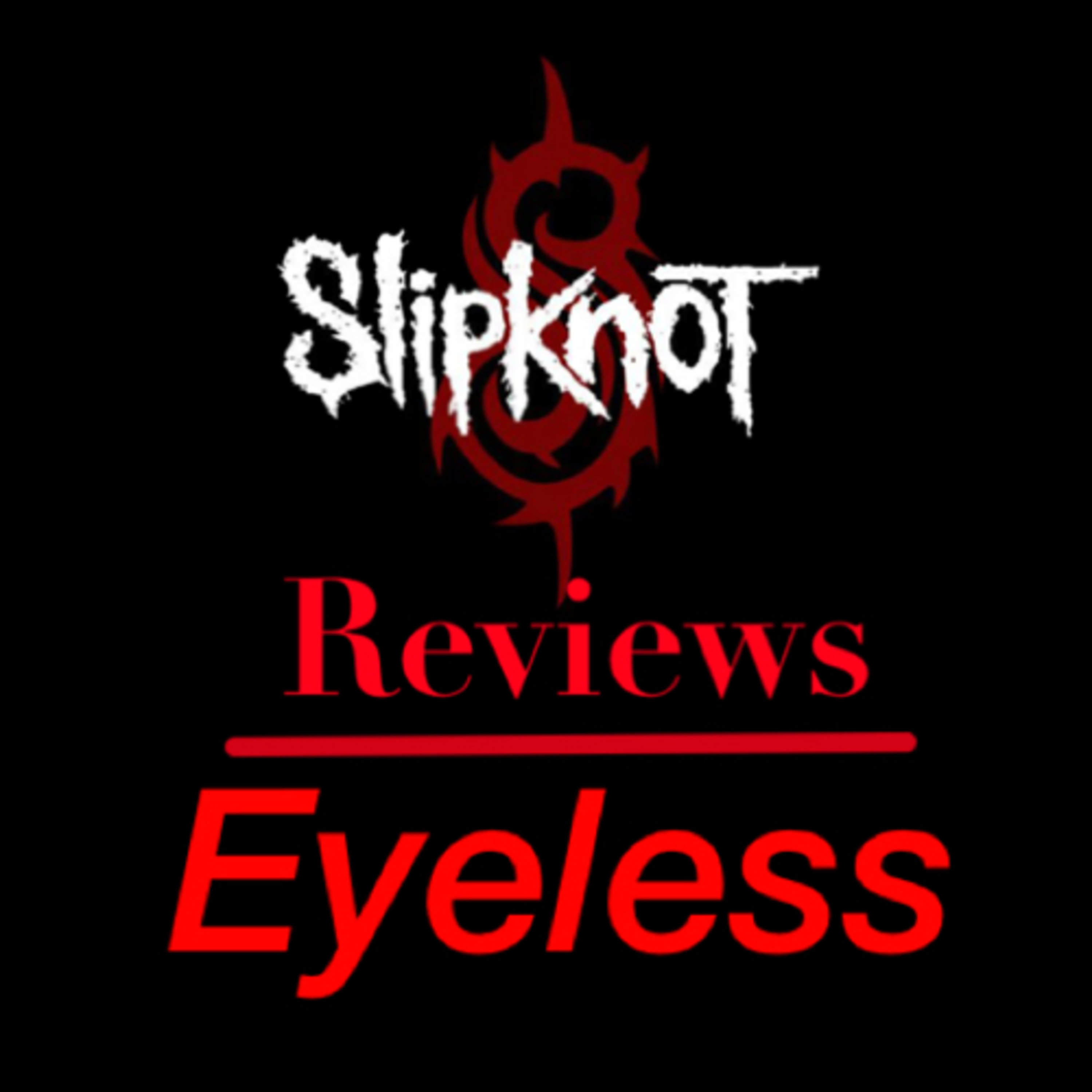 Slipknot review #3: Eyeless