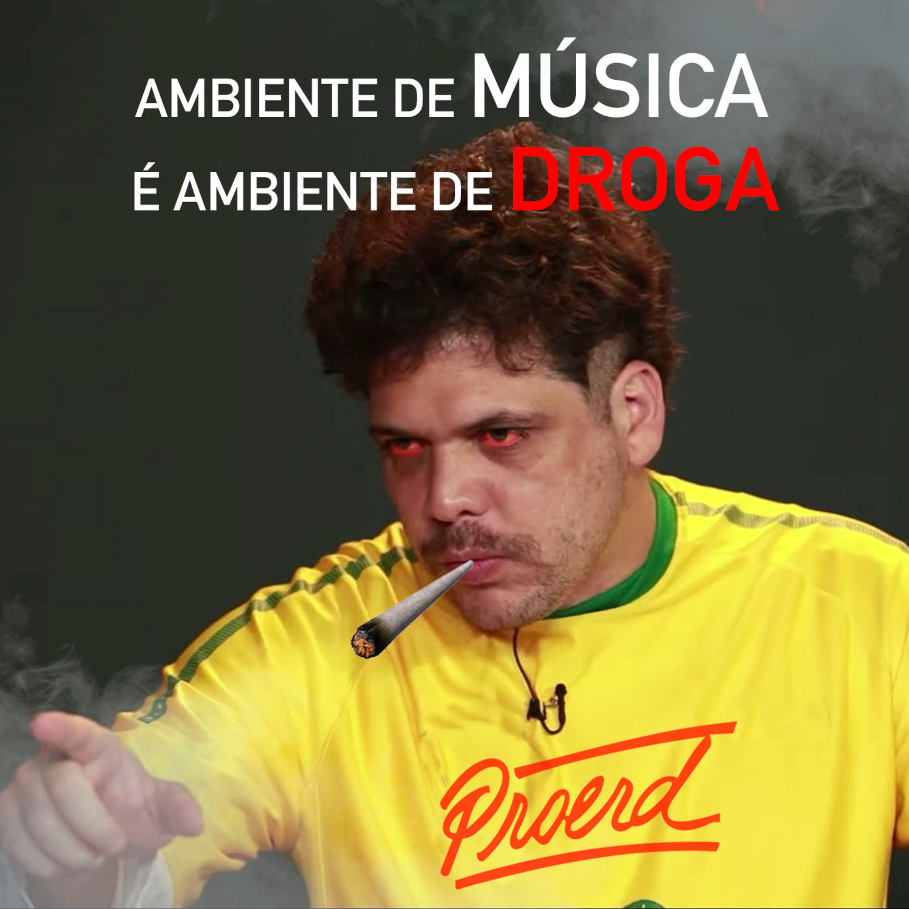 Ambiente de MÚSICA é ambiente de DROGA