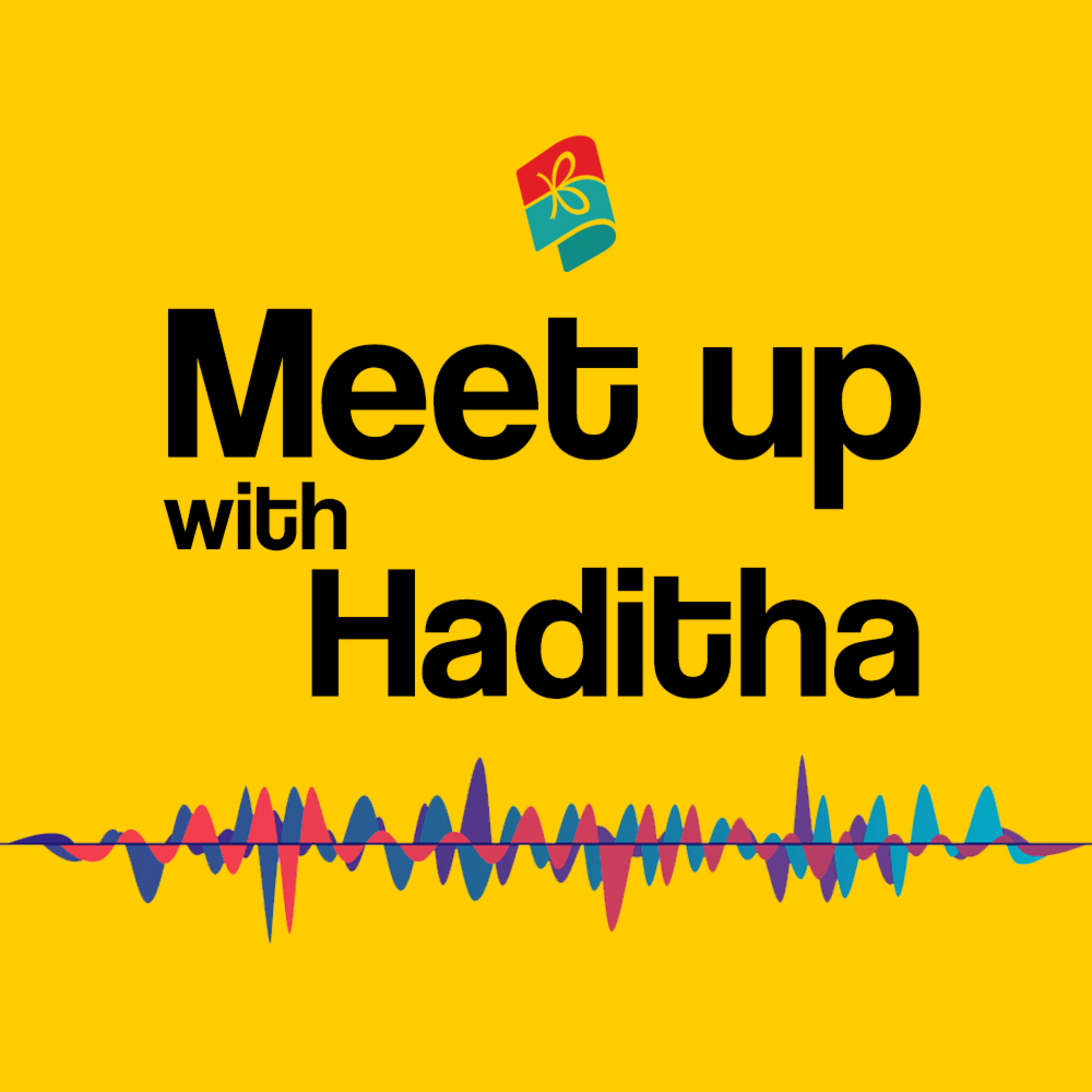 Meet Up with Haditha | Hidup dari Rasa Takut