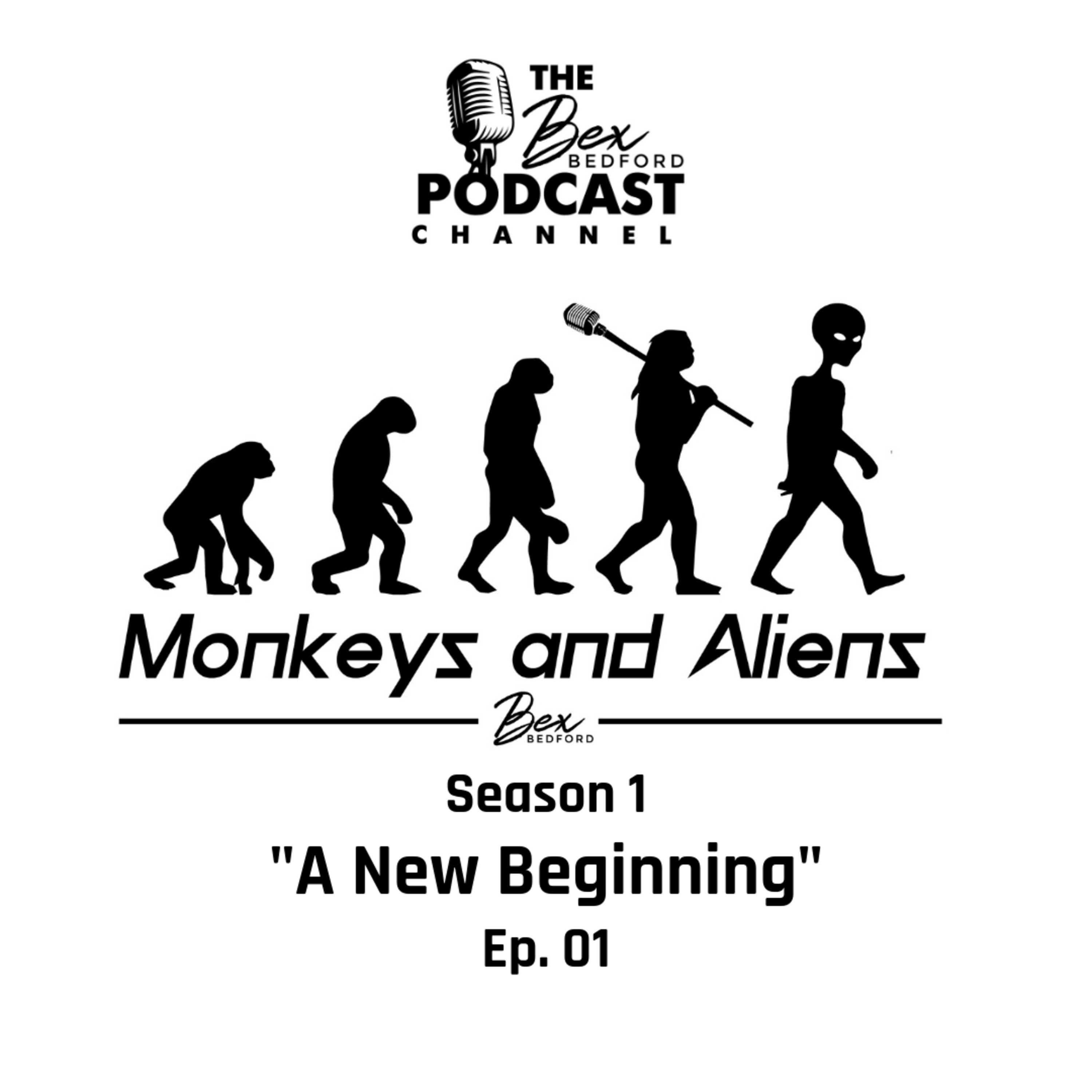 Monkeys And Aliens Podcast - A New Beginning