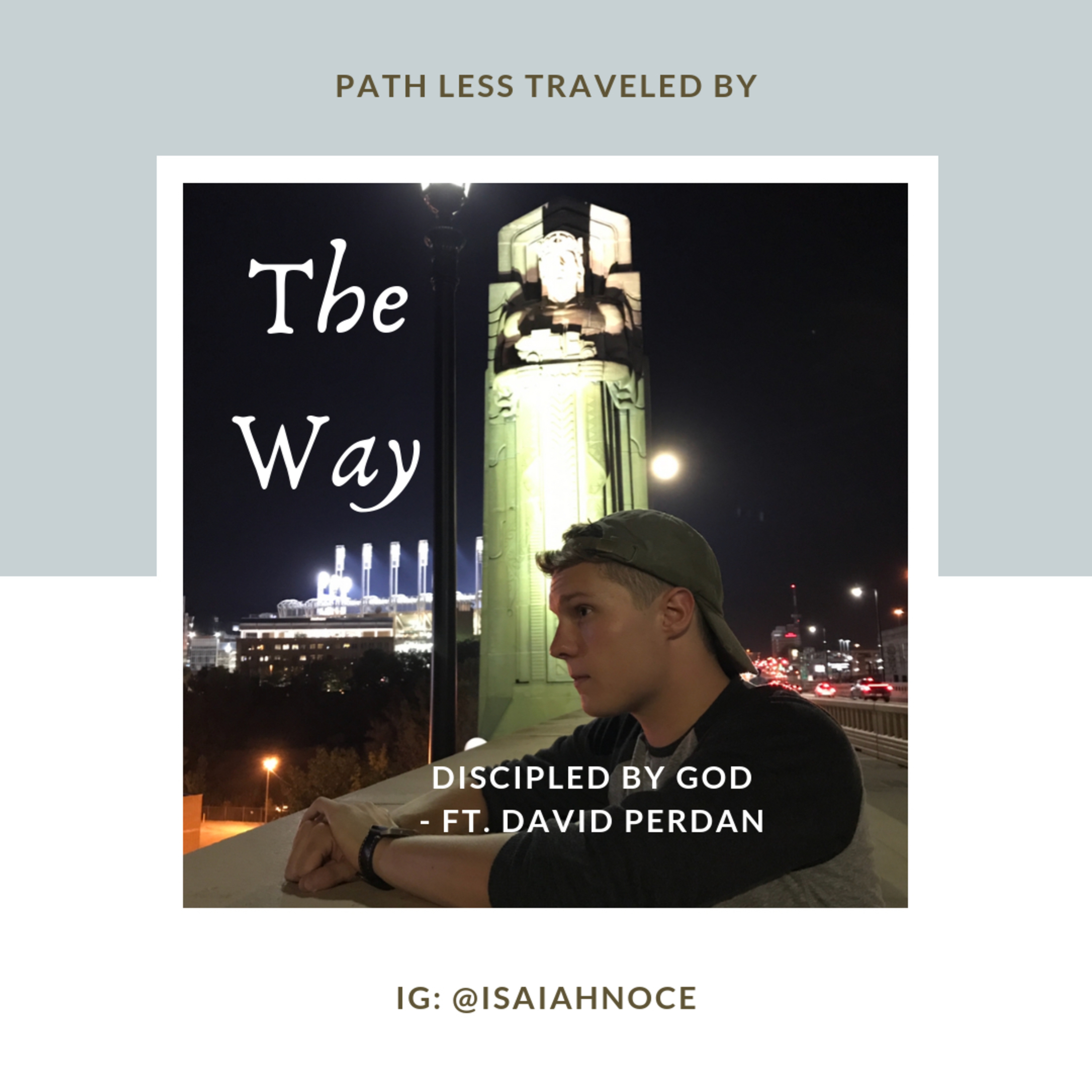 Discipled by God: Ft. David Perdan - 2/1/19