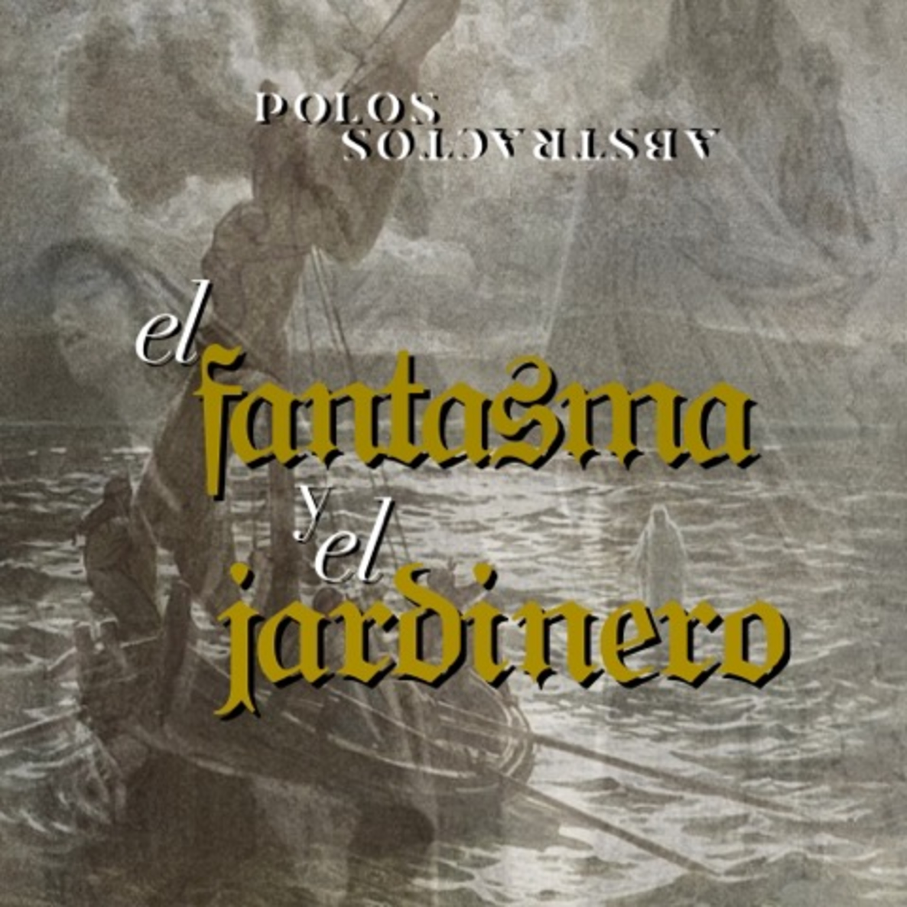 El Fantasma y el Jardinero - Parte 1
