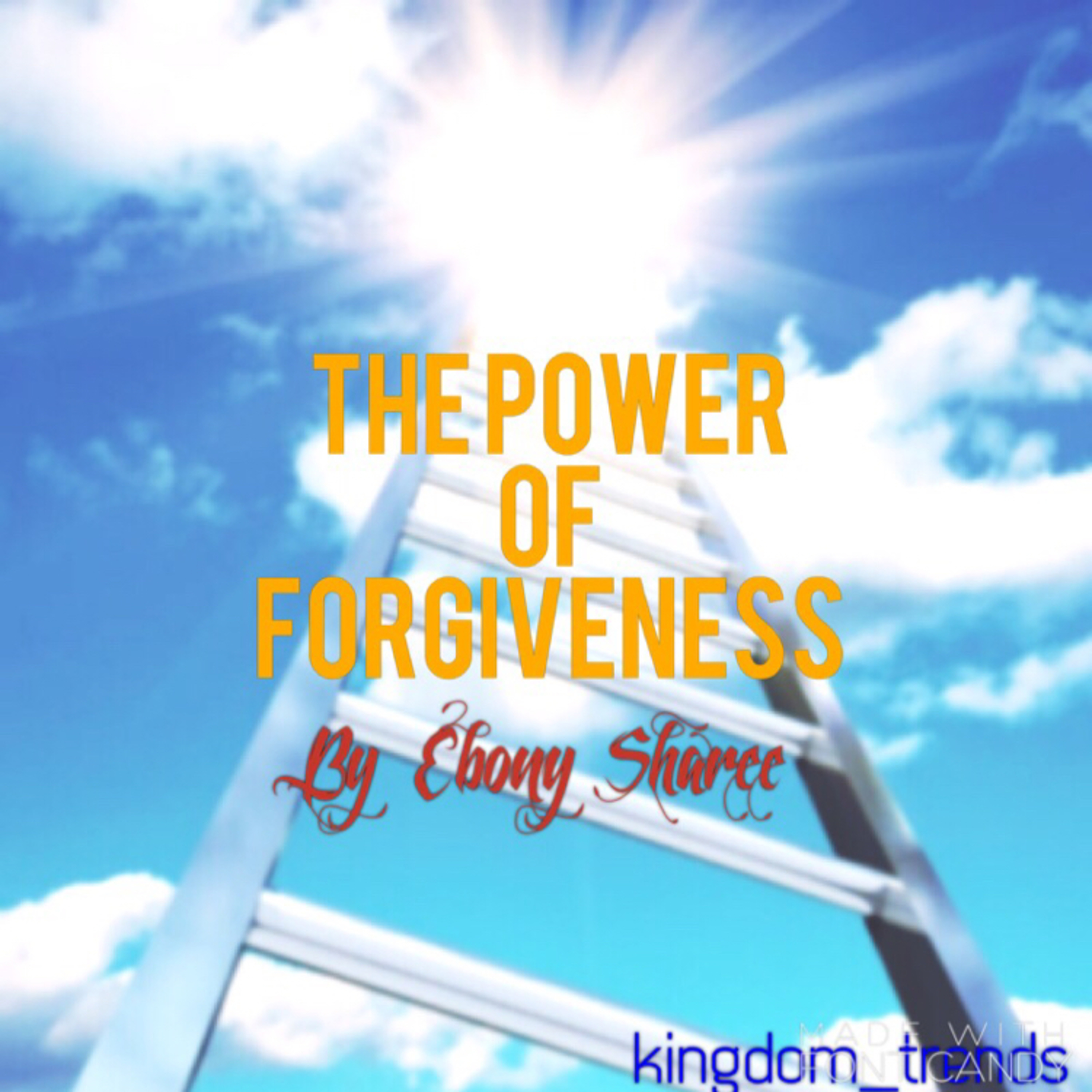 The Power Of Forgiveness Book Authored by Ebony Sharee (Audio Sessions)