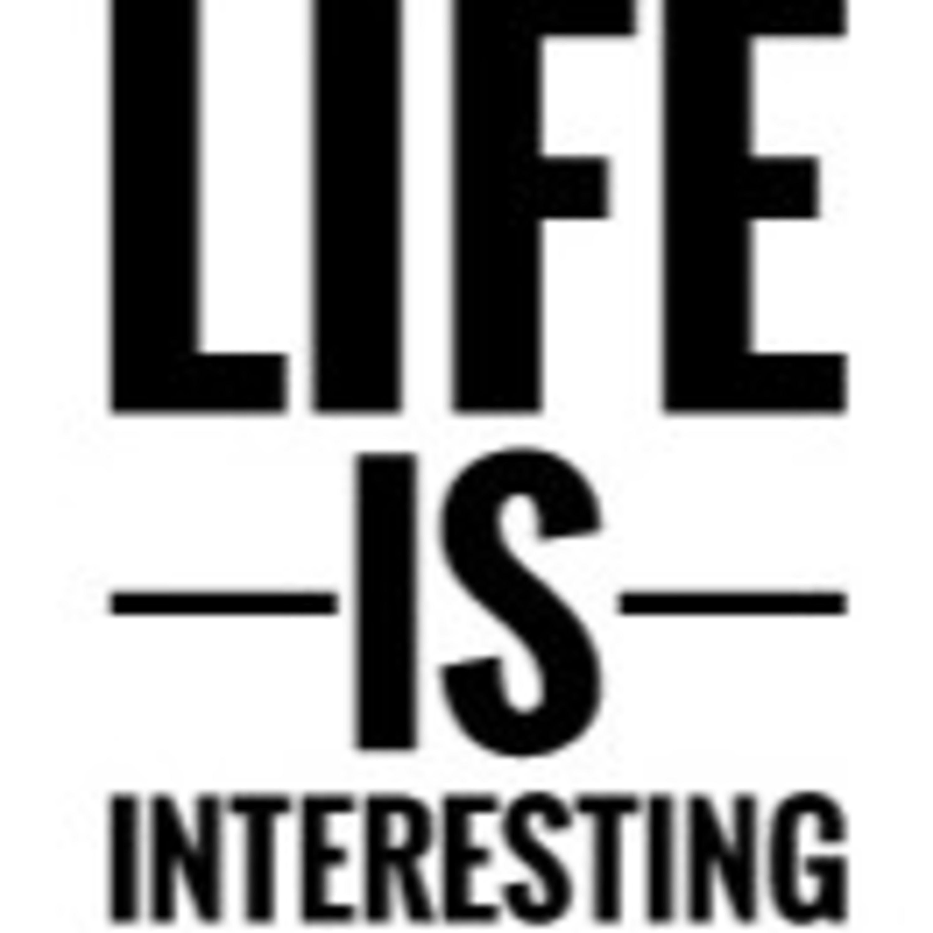 Life is Interesting