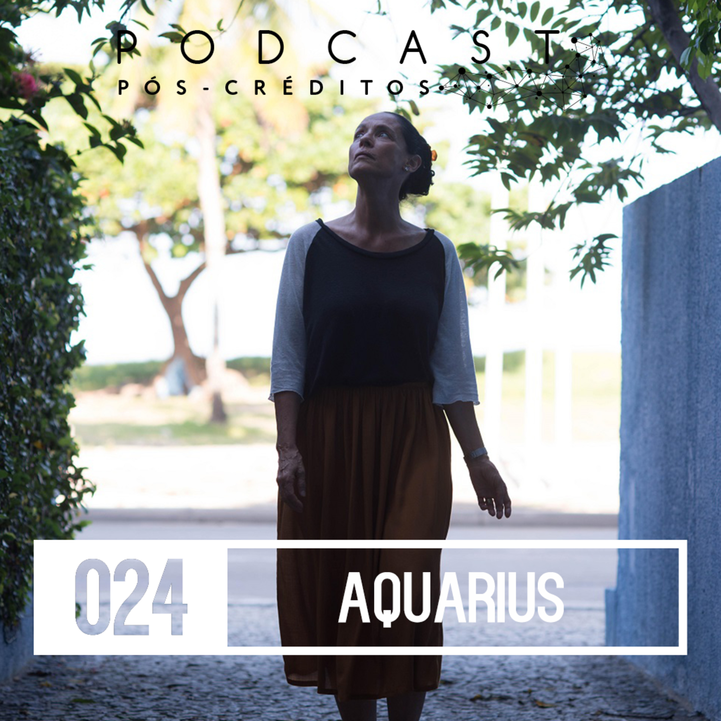 Pós-créditos #24 – Aquarius
