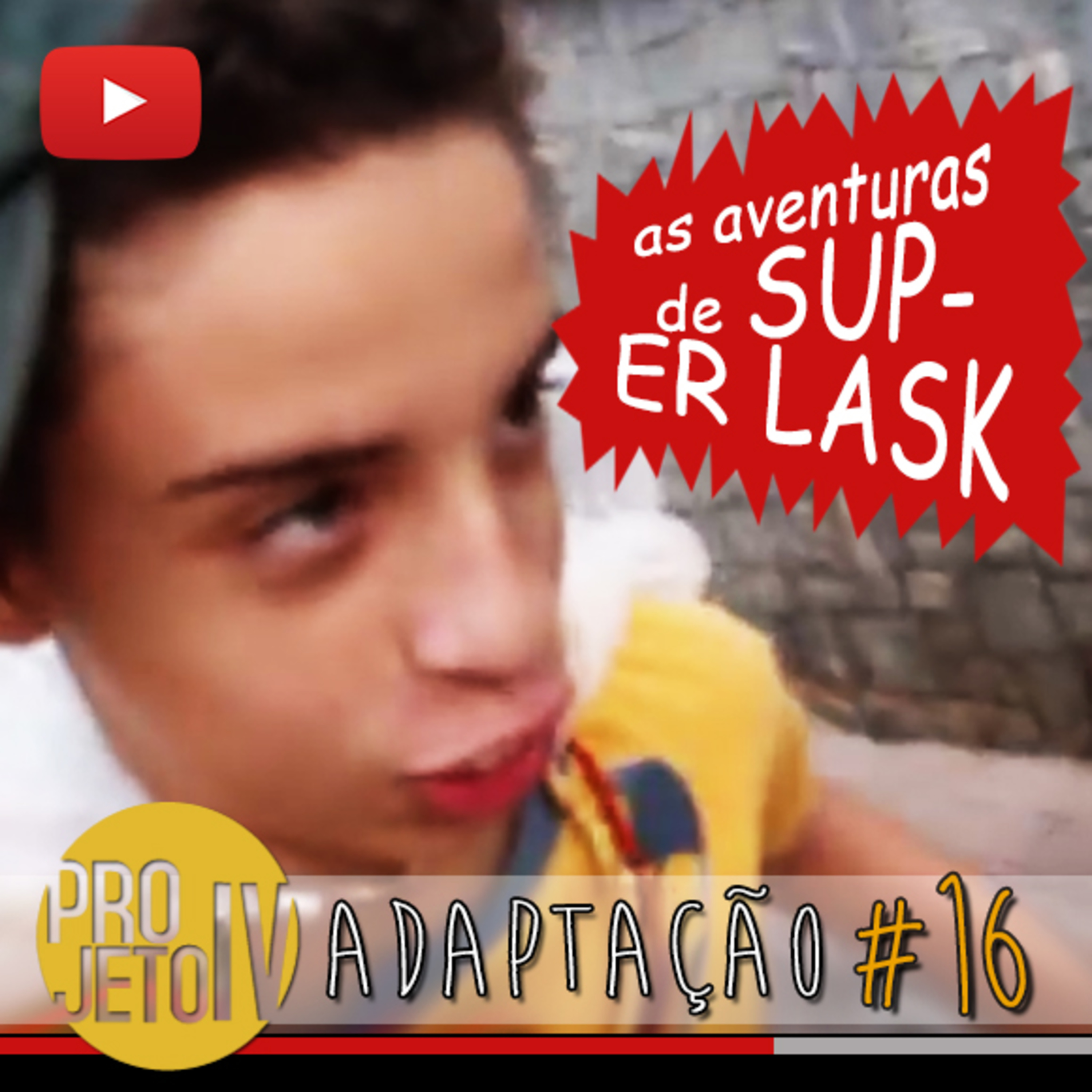 Adaptação #016 // Super Lask