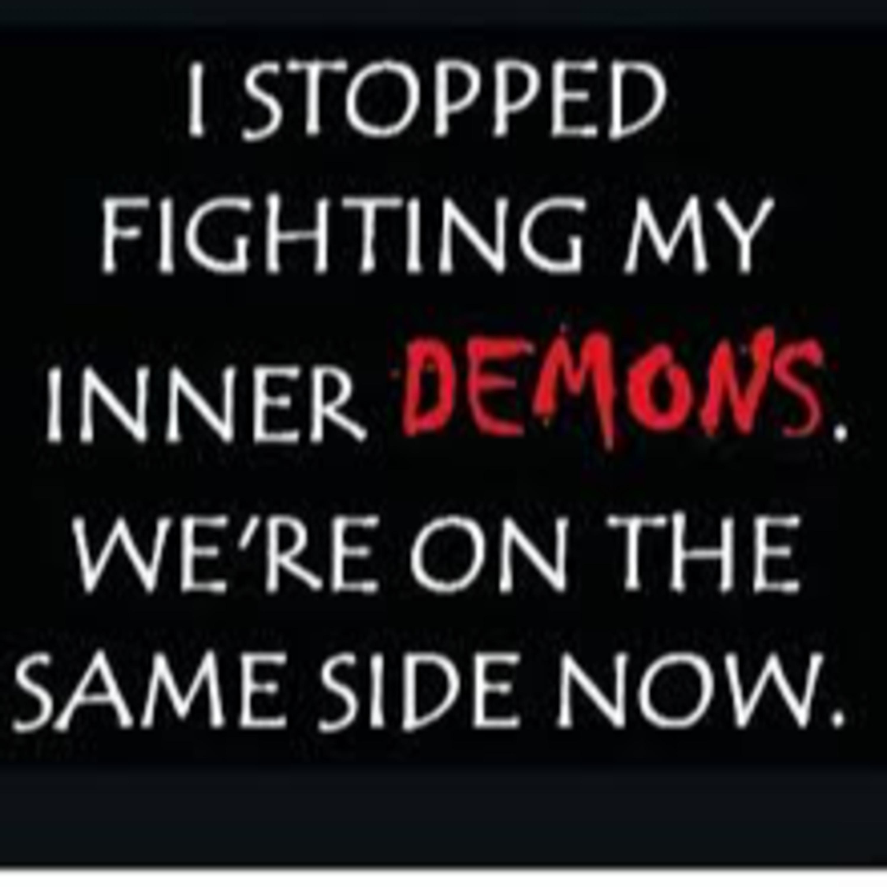 Tame Your Inner Demons