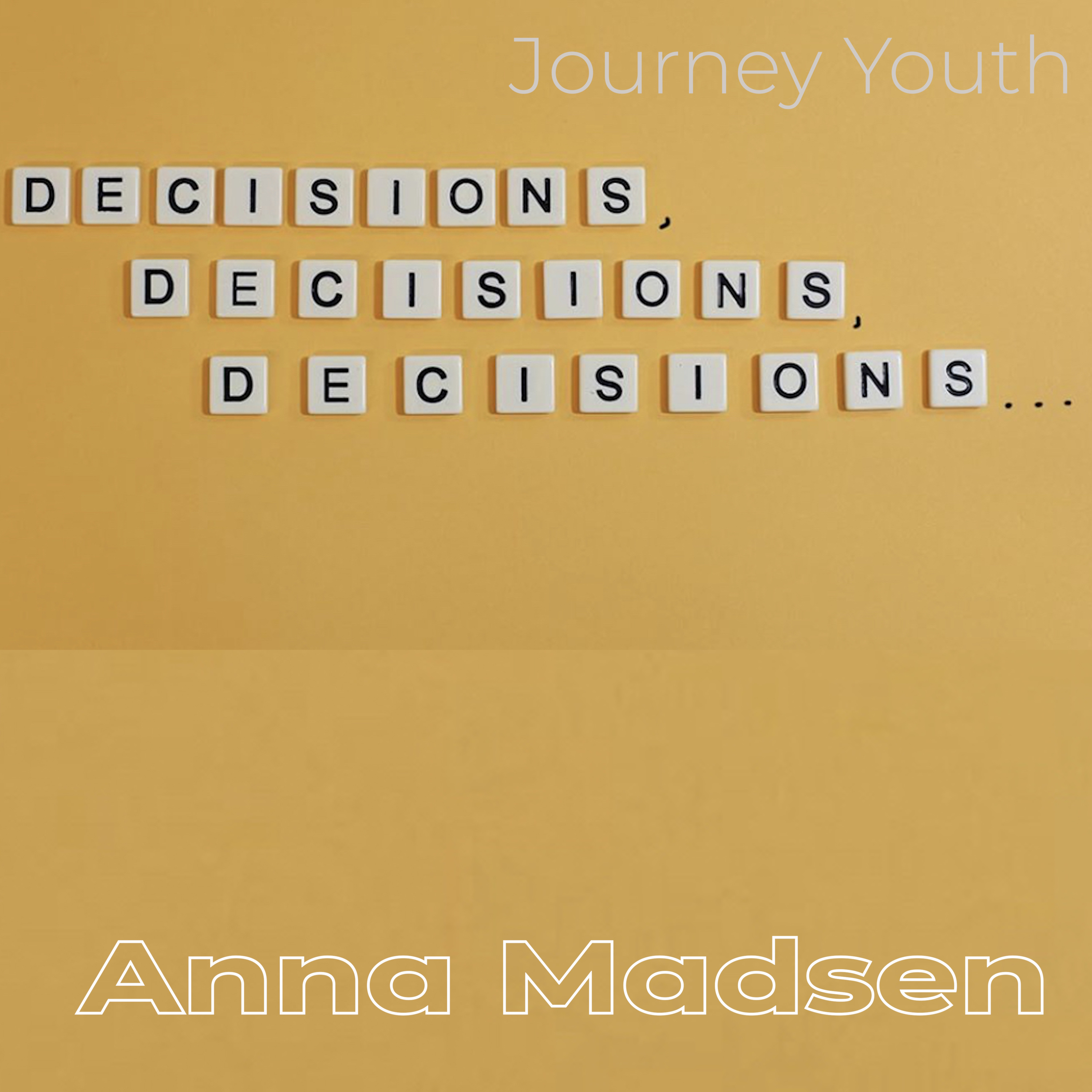 Decisions - Anna Madsen