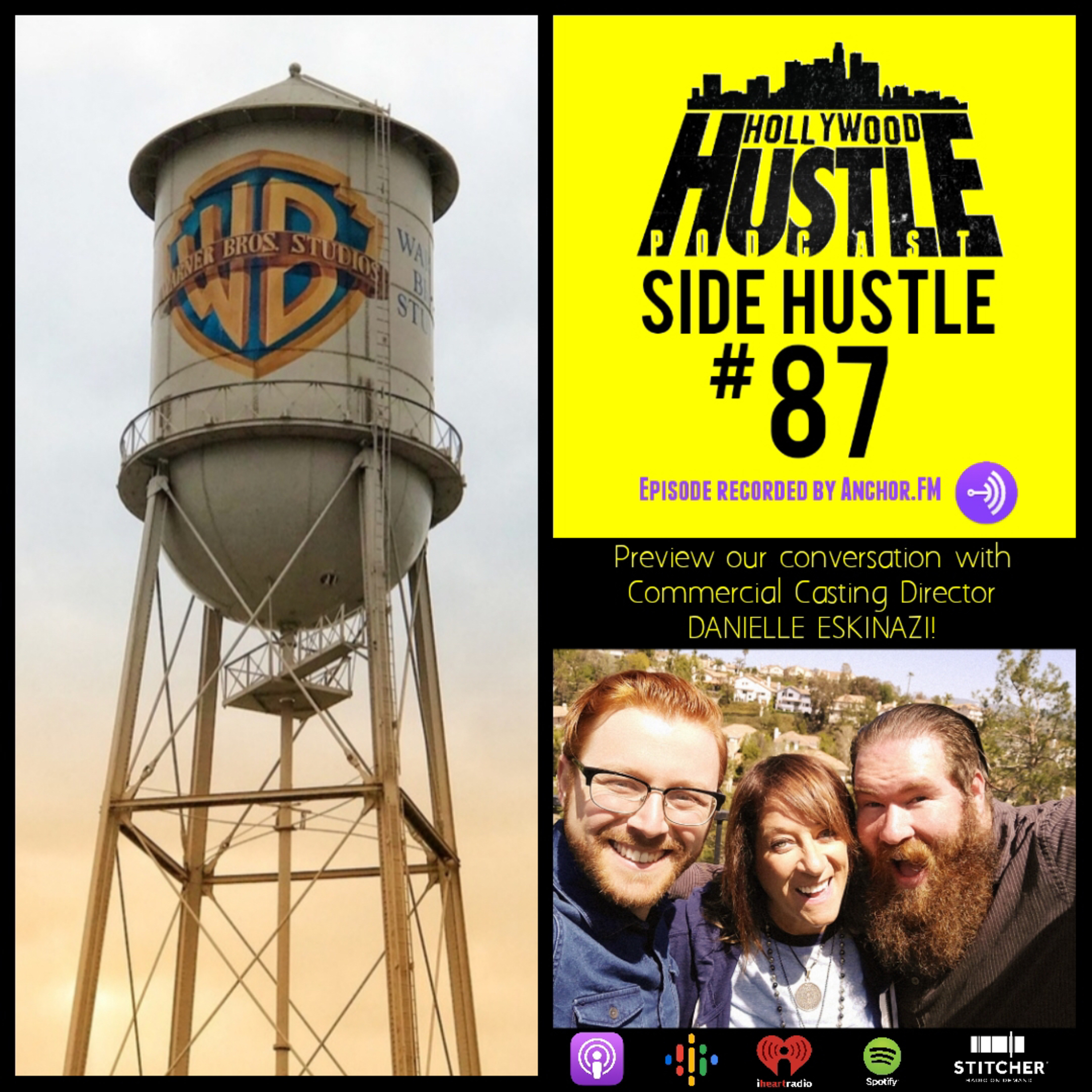 SiDE HUSTLE: On the Road to Warner Bros. Studio and Unemployment ft. a preview of Ep. 87 w/ Danielle Eskinazi