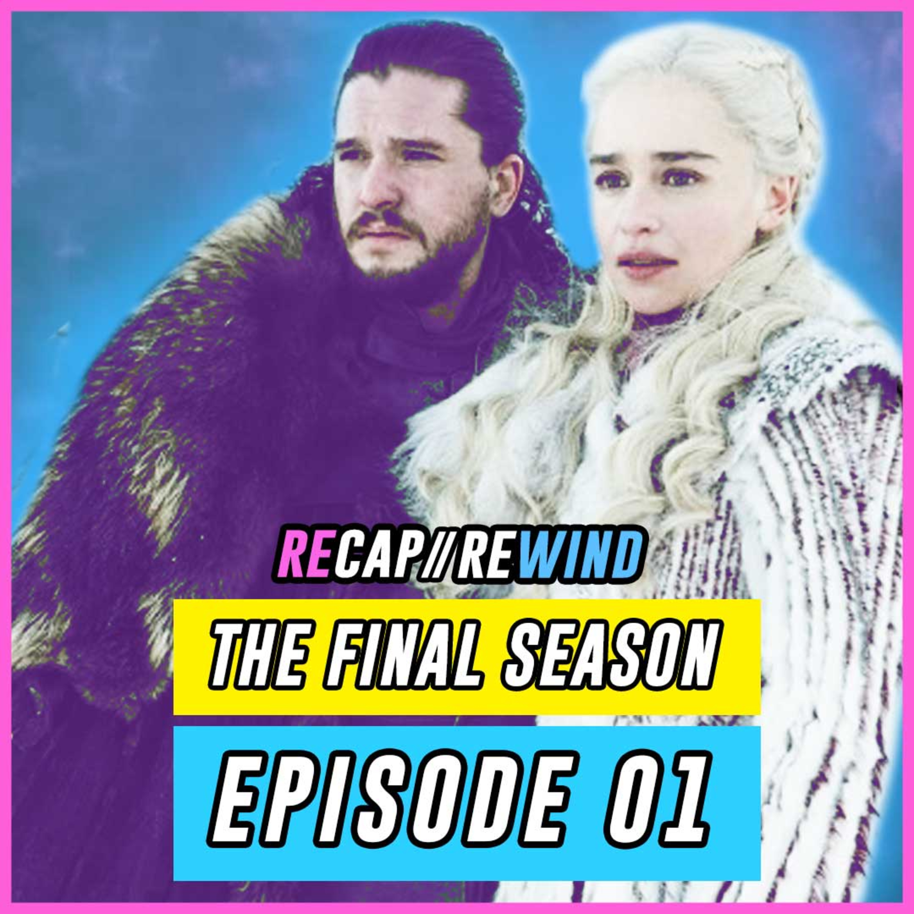 Game of Thrones - S08xE01 // Recap Rewind