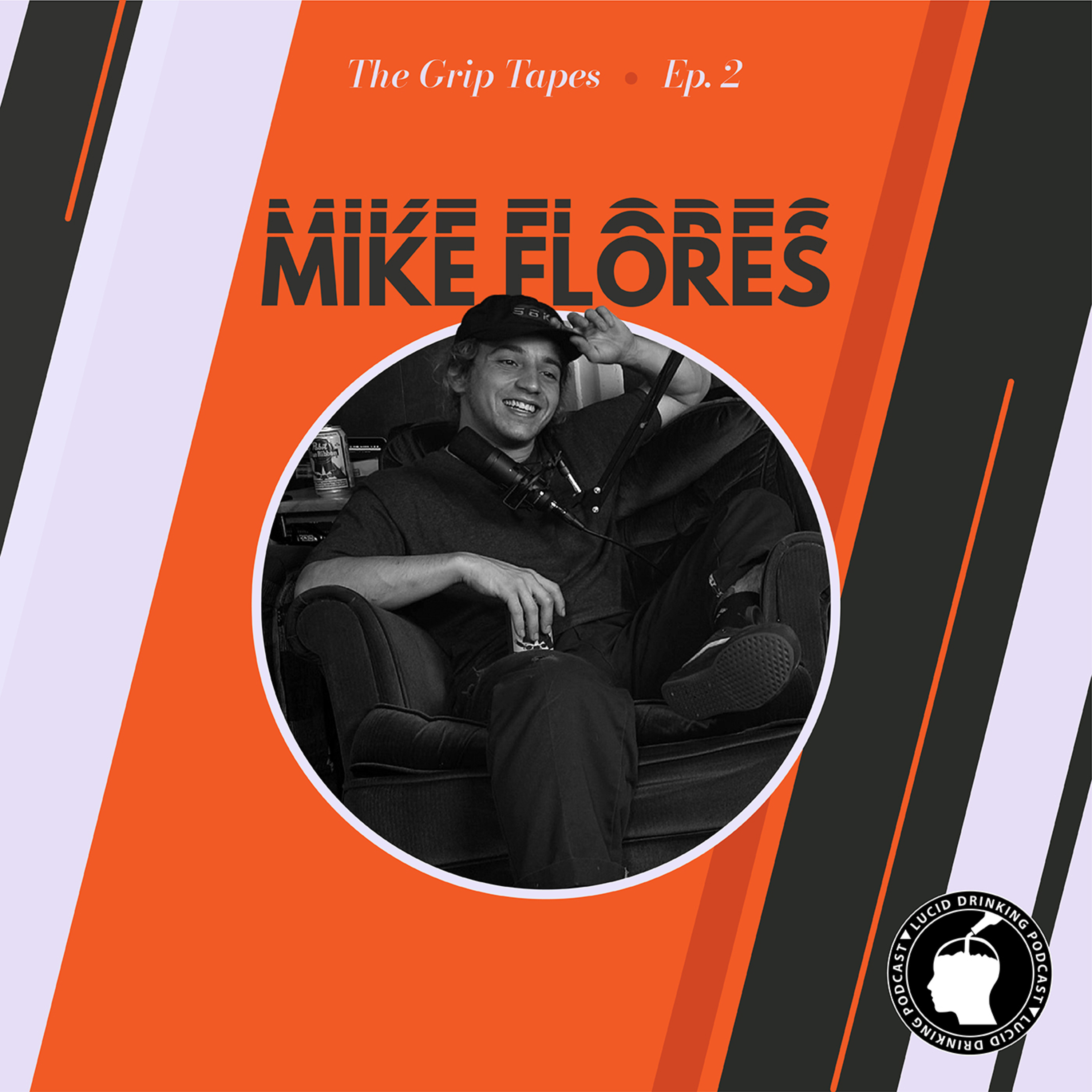 Lucid Drinking - Grip Tapes - Episode 2 - Mike Flores
