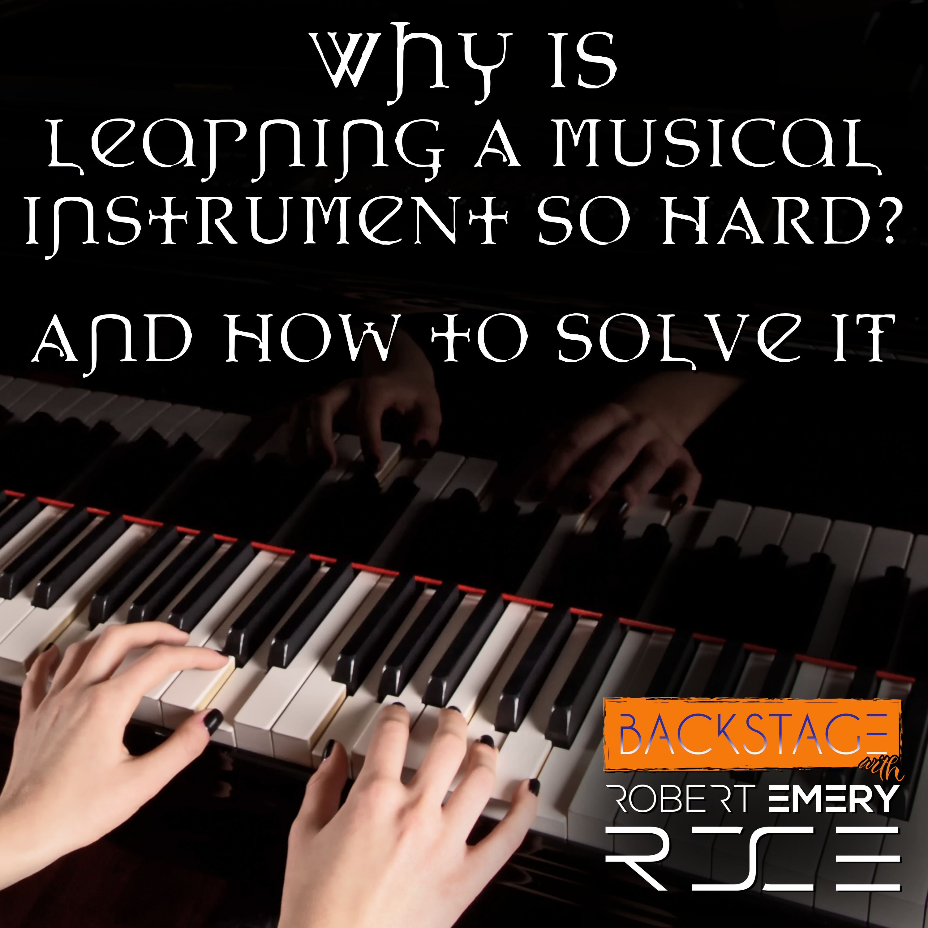 #7. Why is learning a musical instrument so hard - and how to solve it.