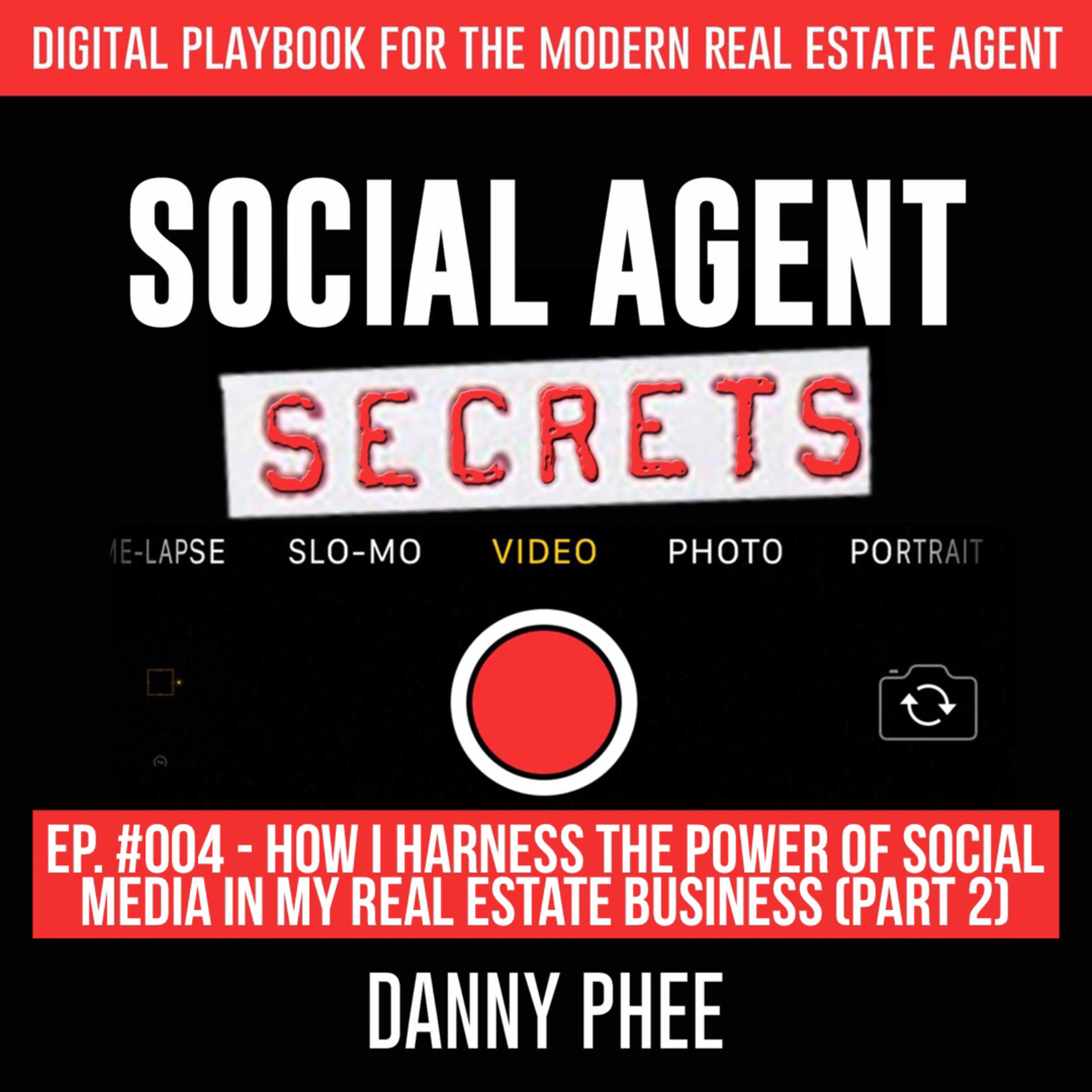 #SASP E.004 How I Began To Harness The Power Of Social Media In My Real Estate Business (Part 2)