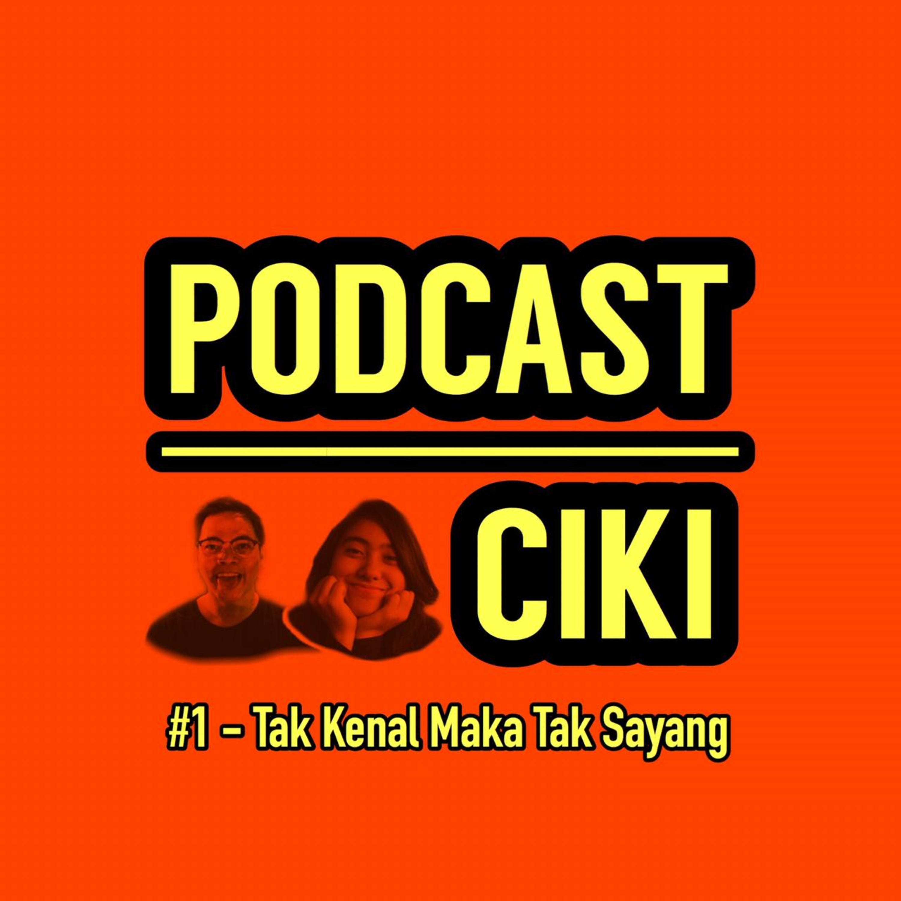 #1 - Tak Kenal Maka Tak Sayang
