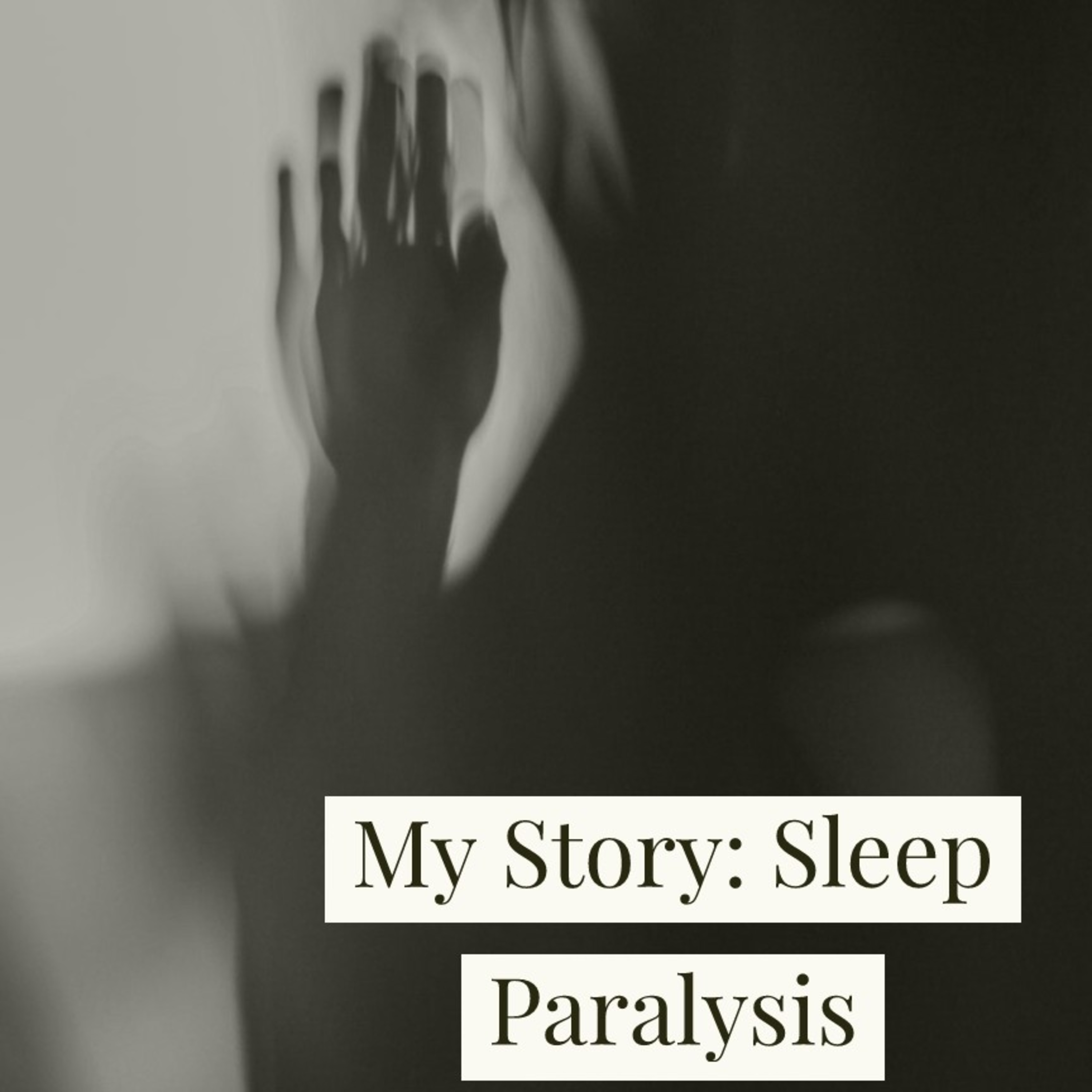 My Story: Sleep Paralysis