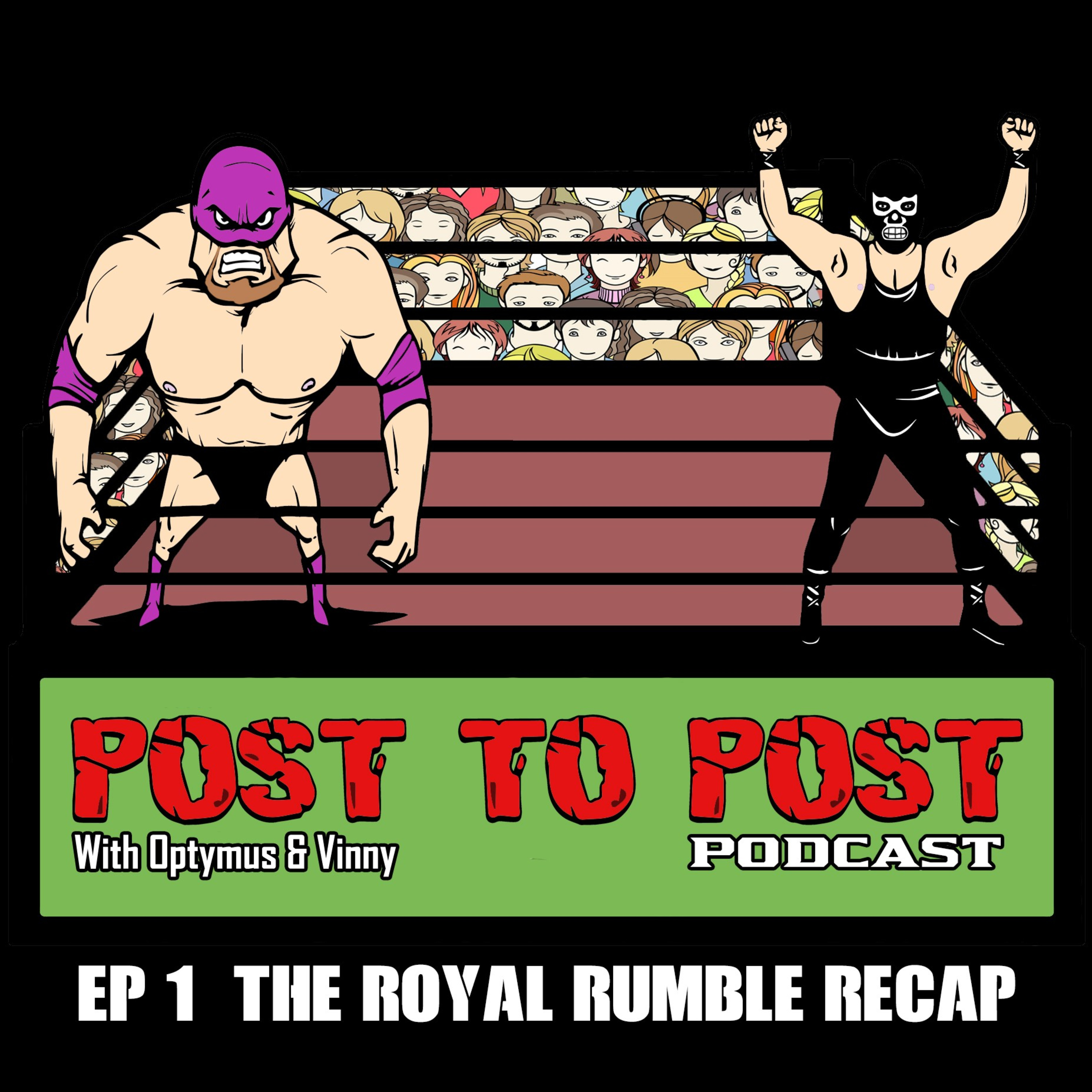 Episode 1 - Royal Rumble Recap