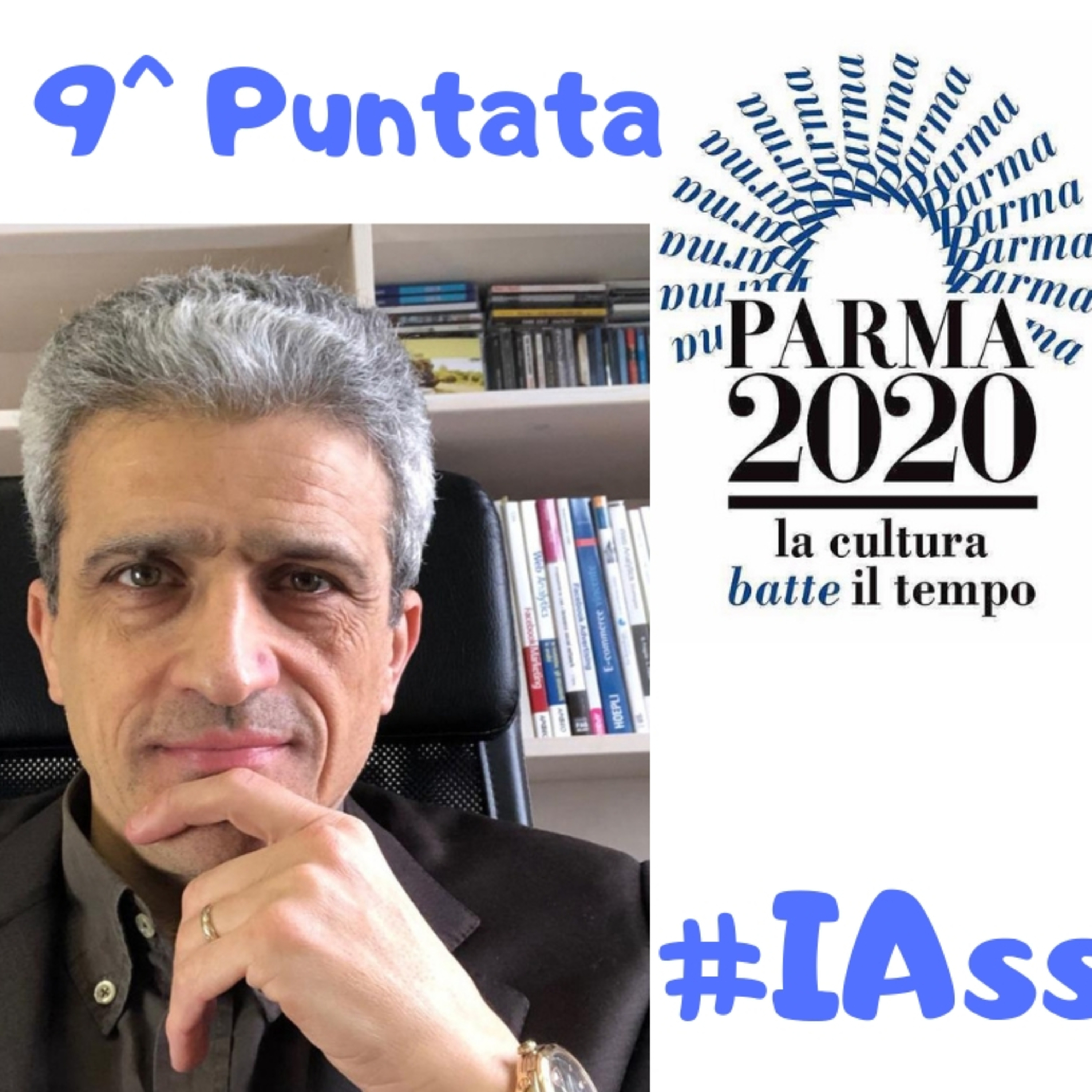 9^ Puntata: L'assistente Virtuale del turista - il progetto Parma 2020