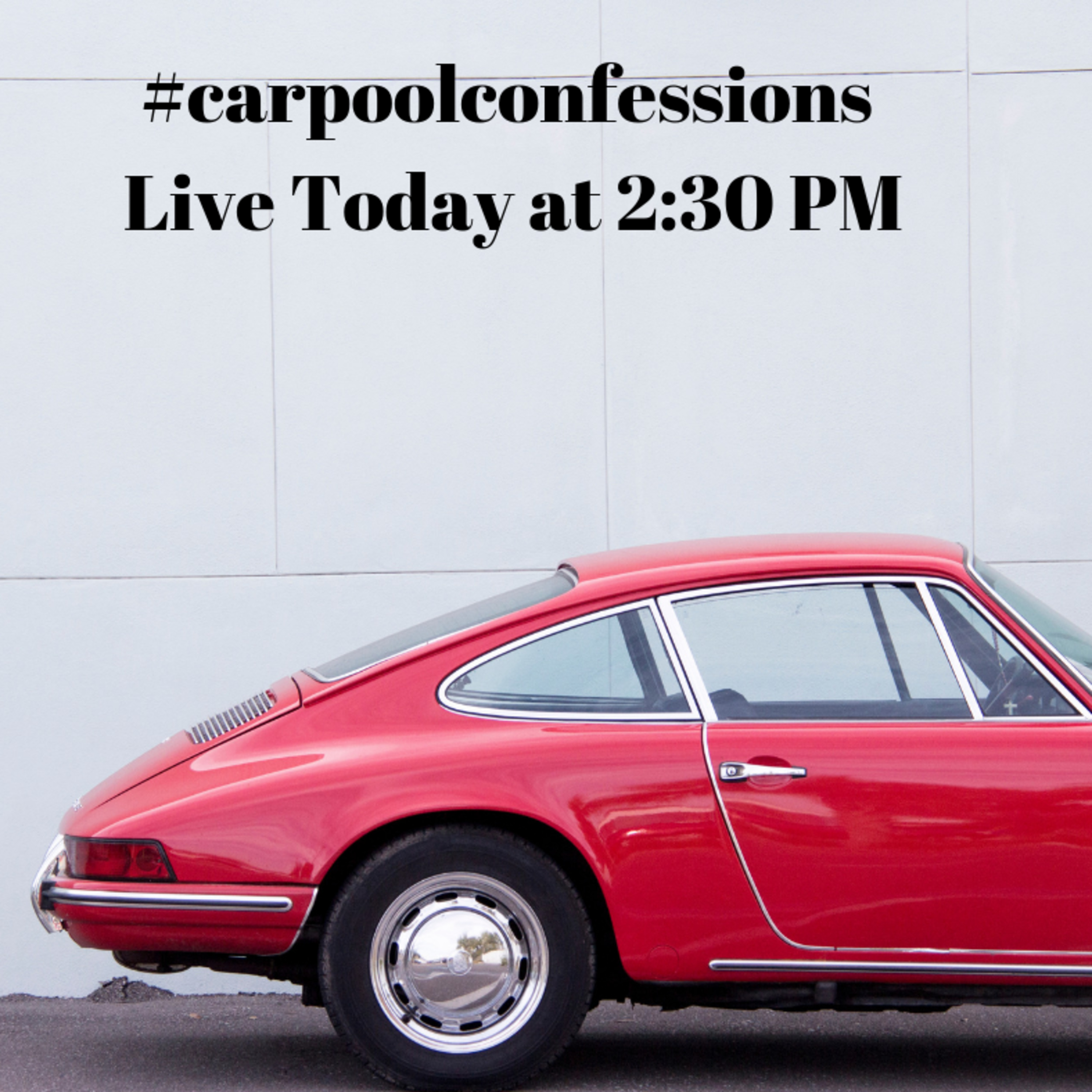 Carpool Confessions Friday February 22, 2019