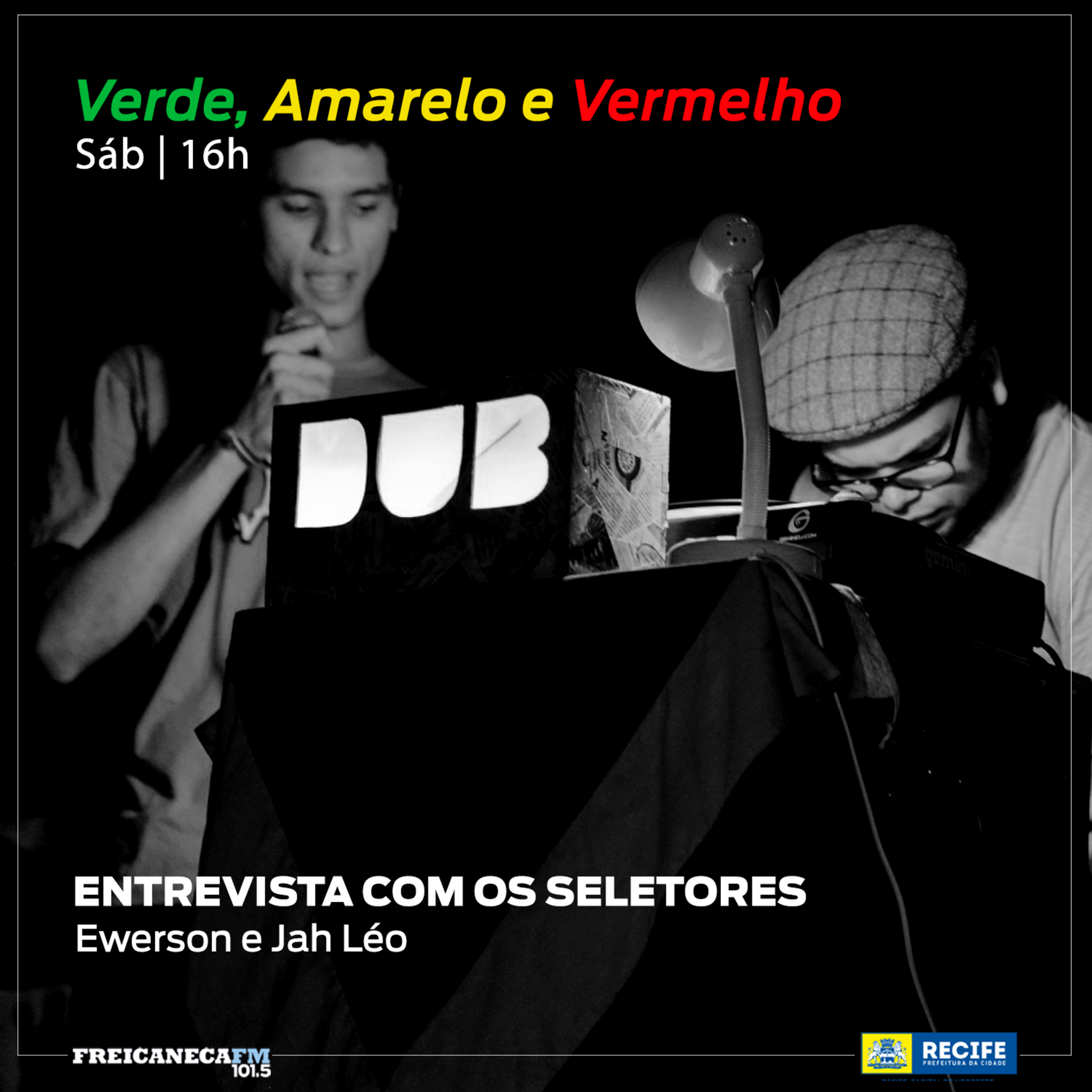 Verde, Amarelo e Vermelho - Programa 10 - Entrevista com Ewerson Selector e Jah Léo