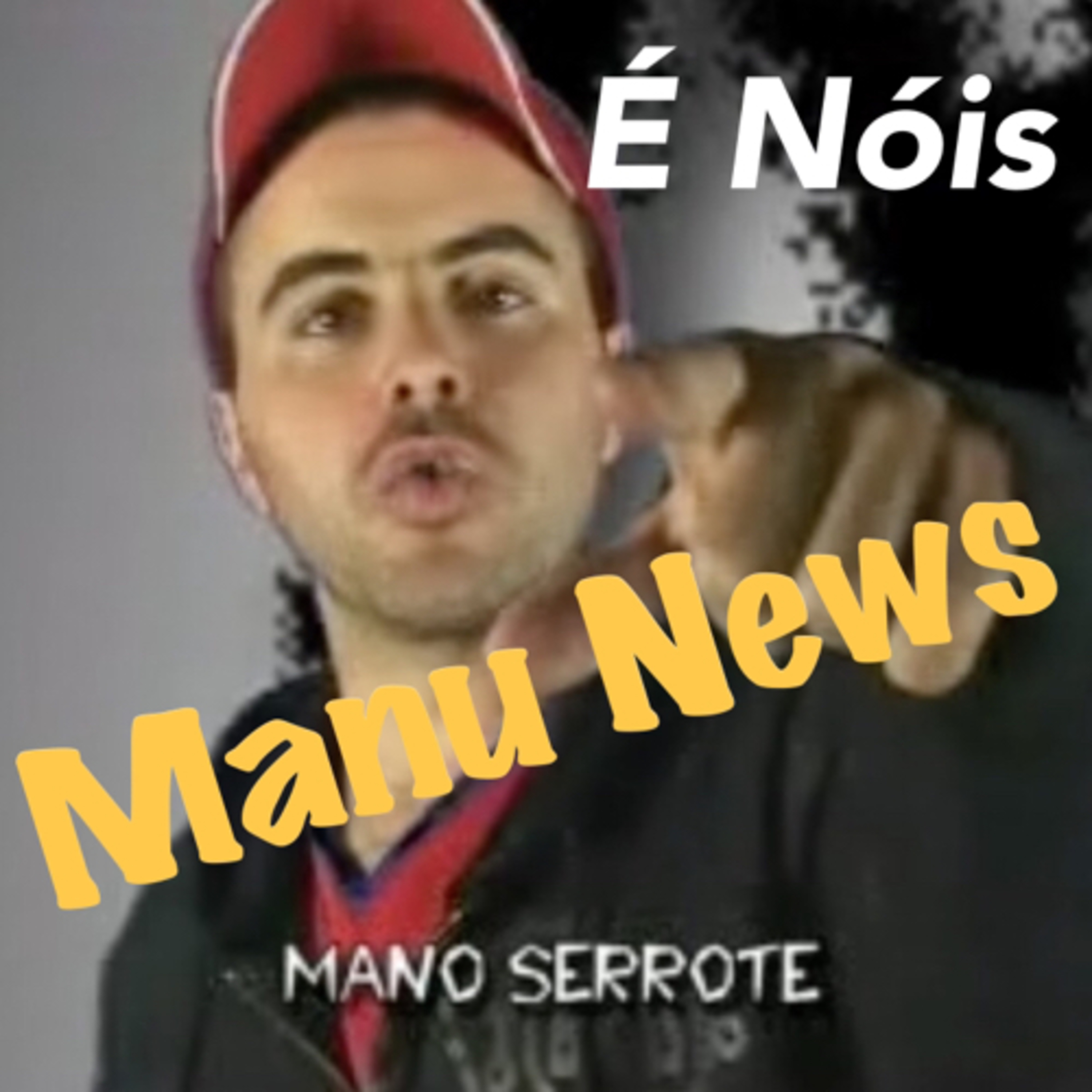 É Nóis - Manu News