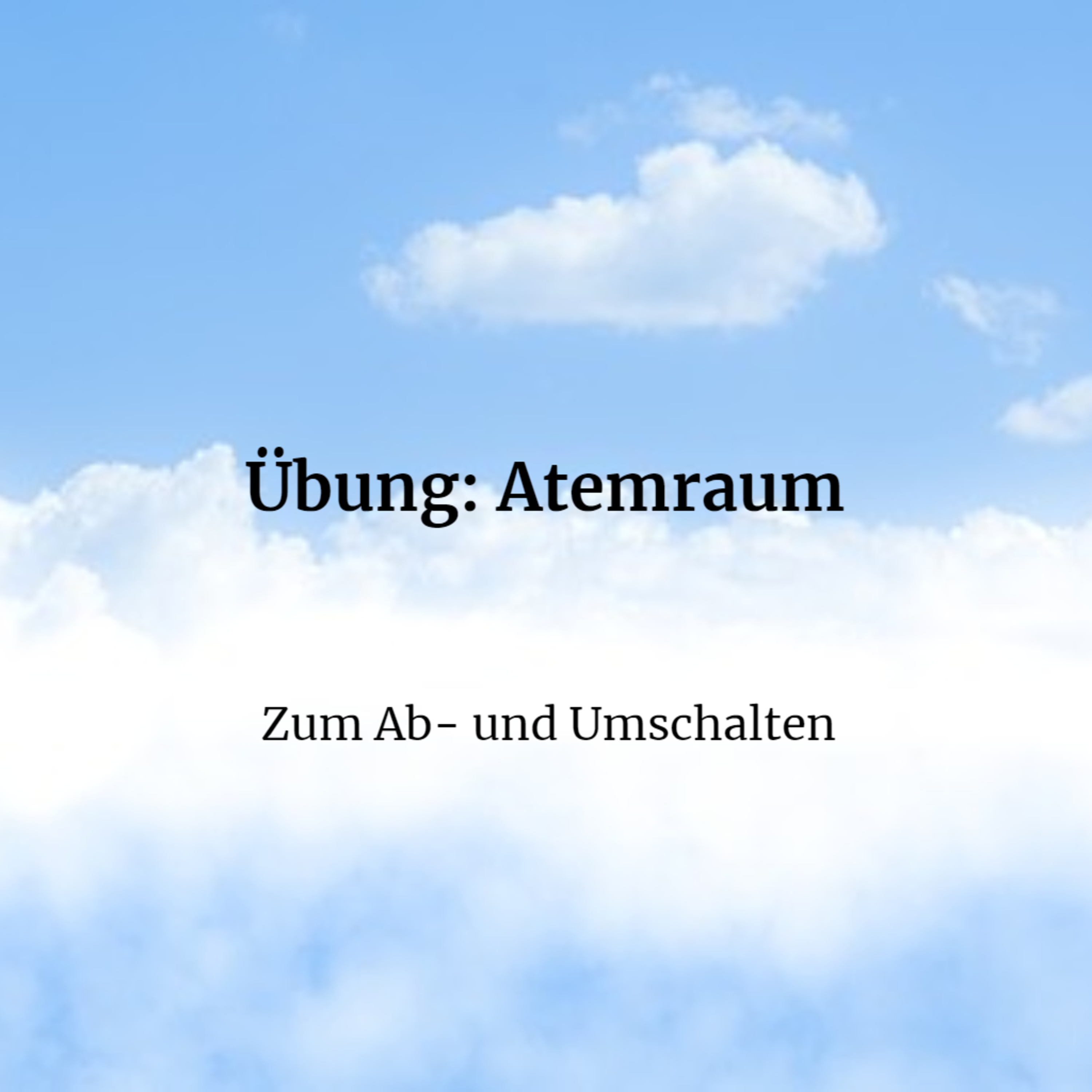Übung: Atemraum