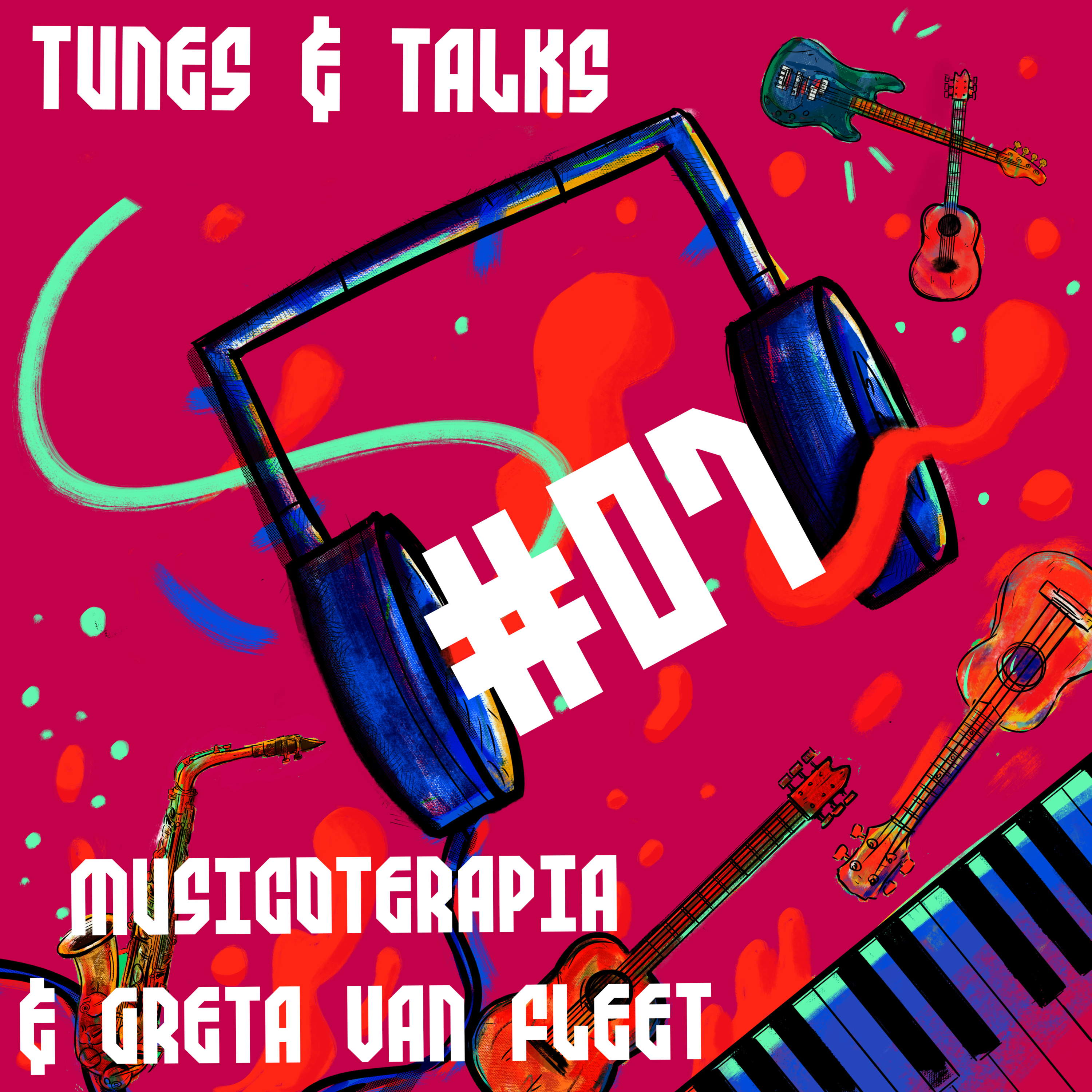 #07 - Musicoterapia & Greta Van Fleet