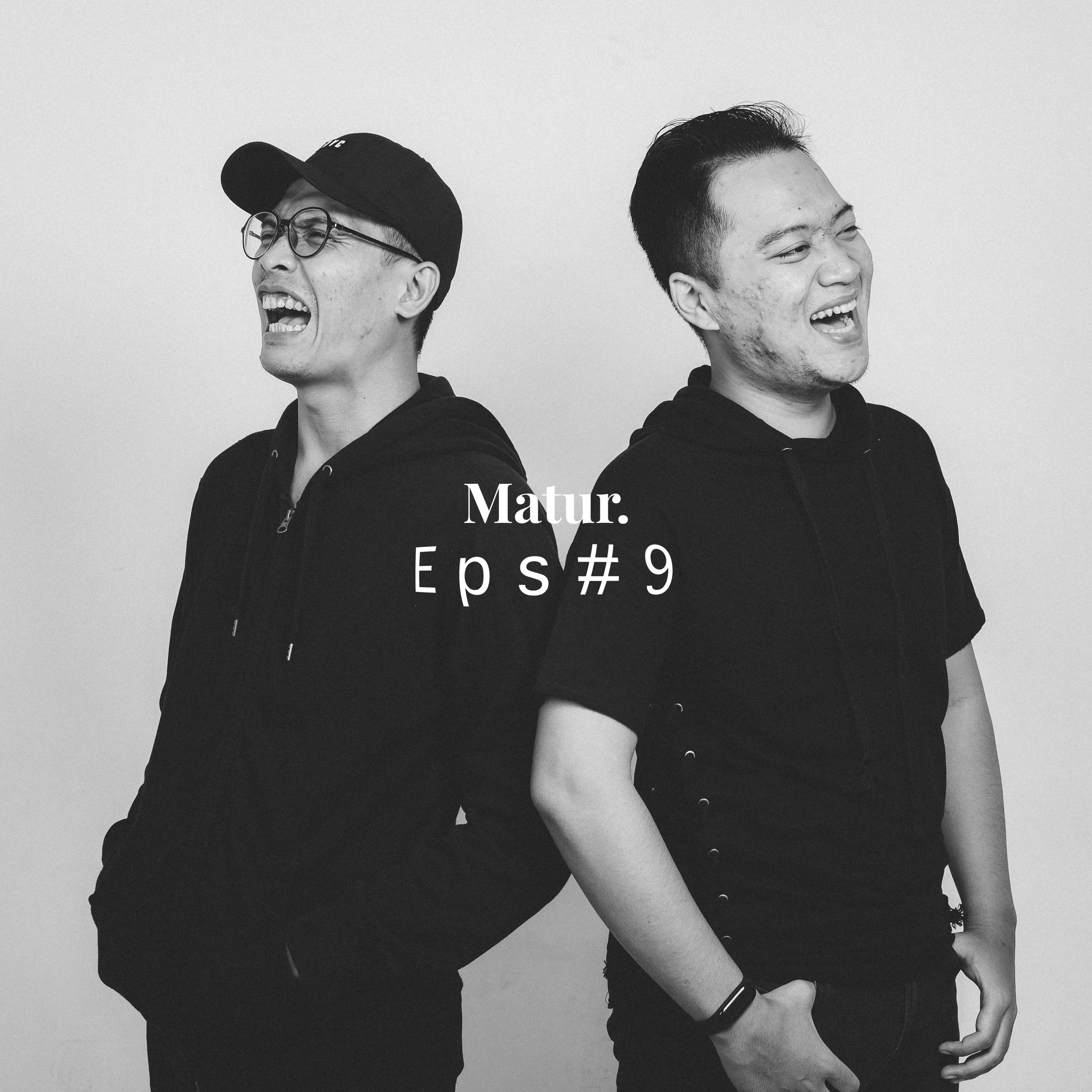Matur Eps #9 - Menjadi apa adanya (Ft. Ndruw Neverend)
