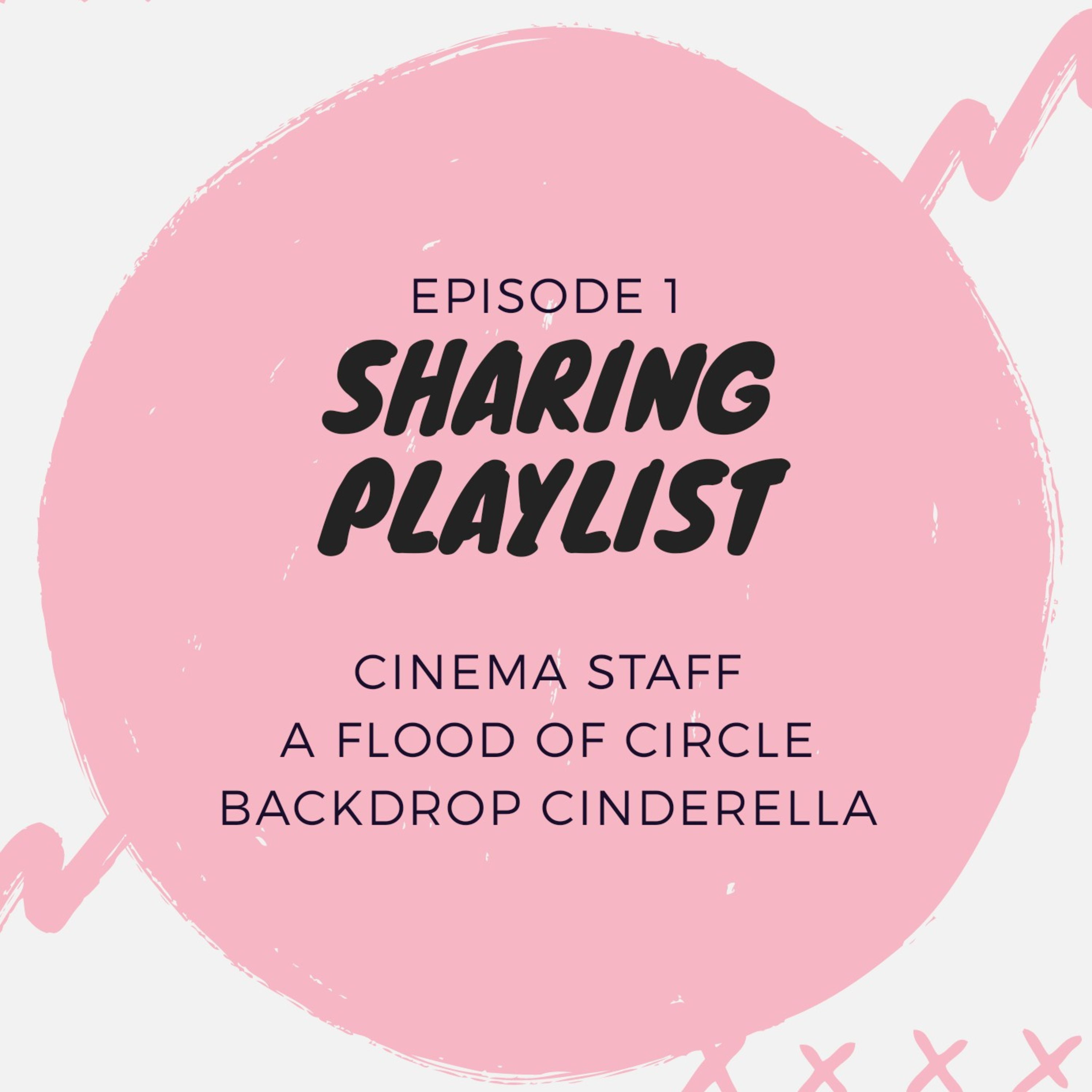 E01 - Sharing Playlist (cinema staff, etc)