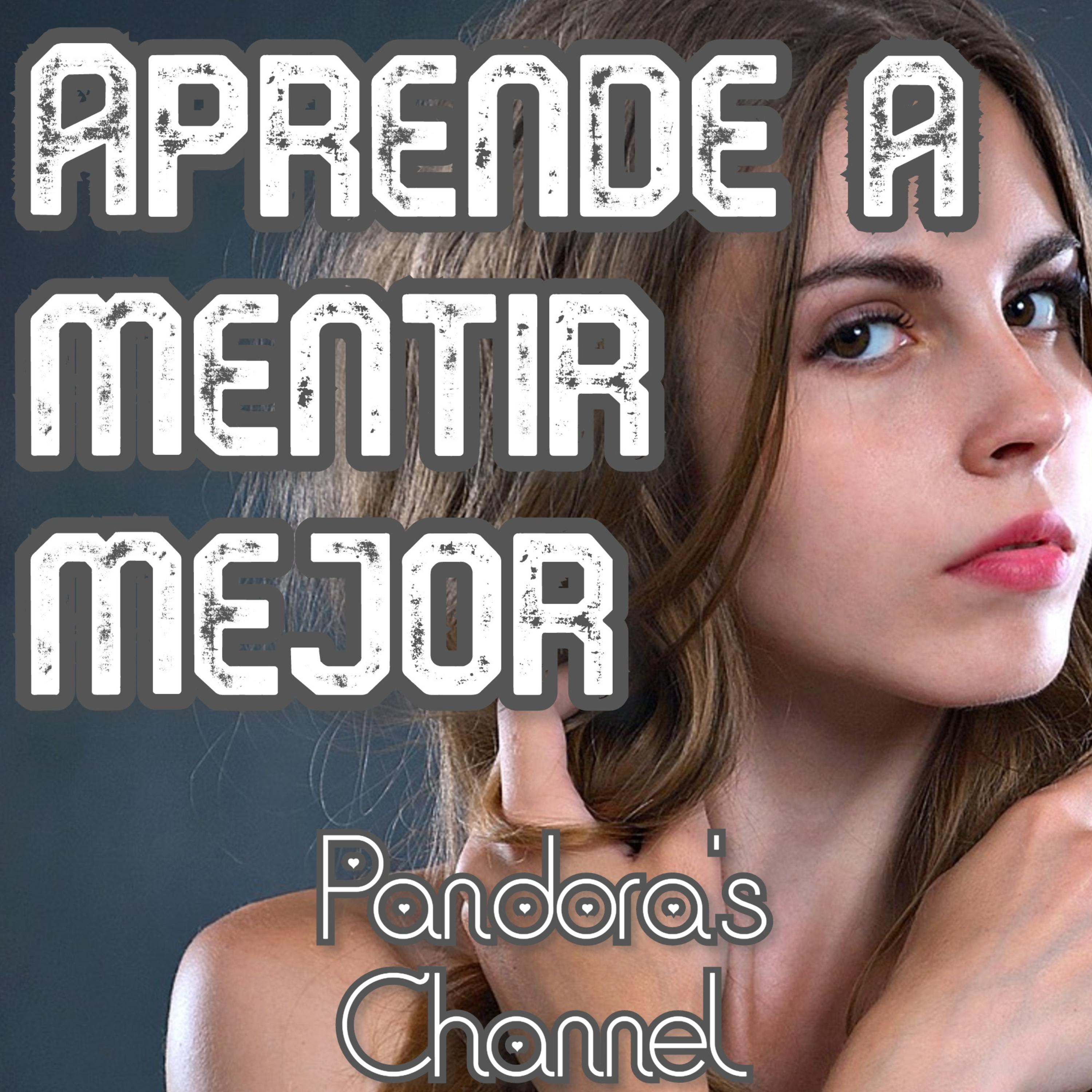Aprende a mentir mejor.