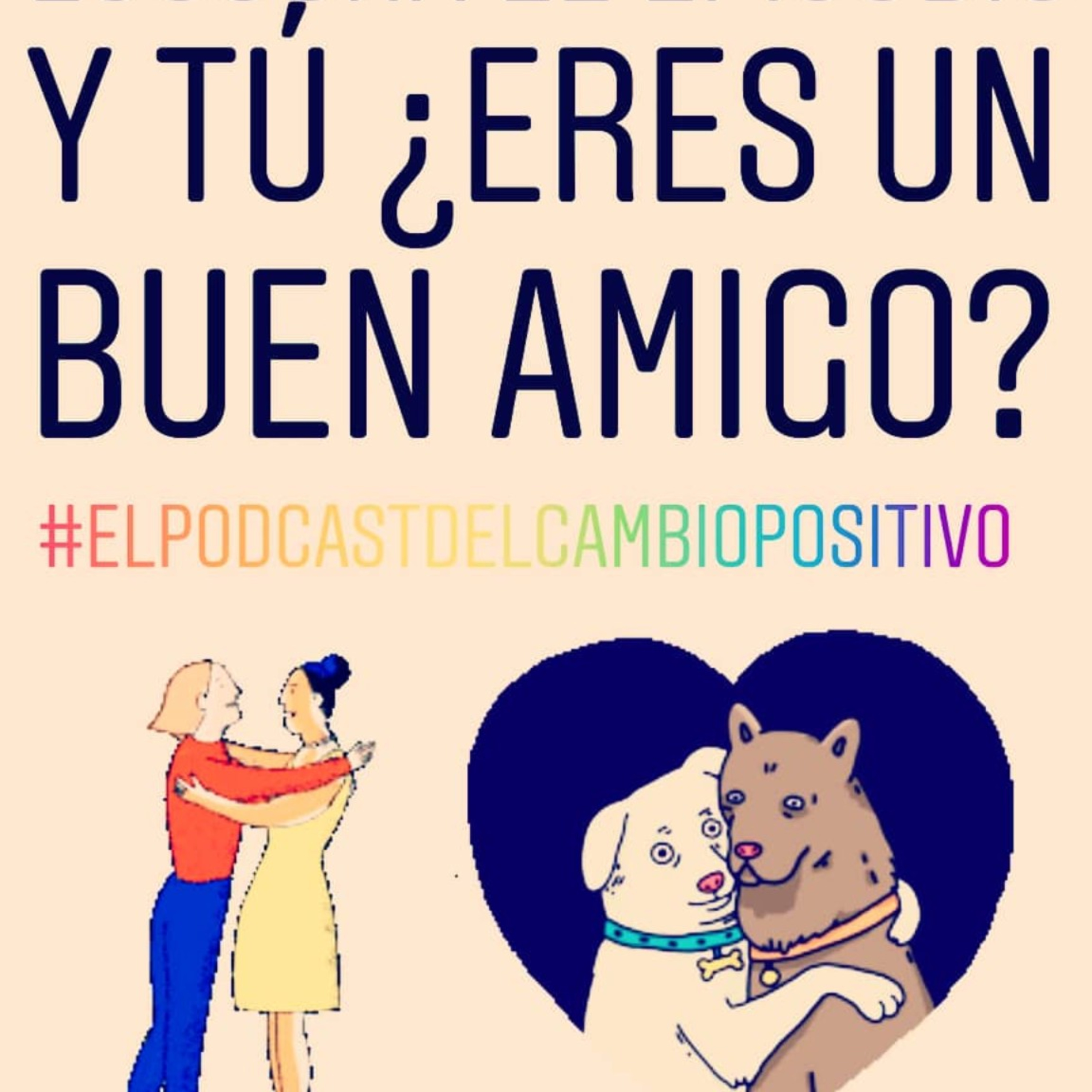 Y tú ¿Eres un buen amigo?
