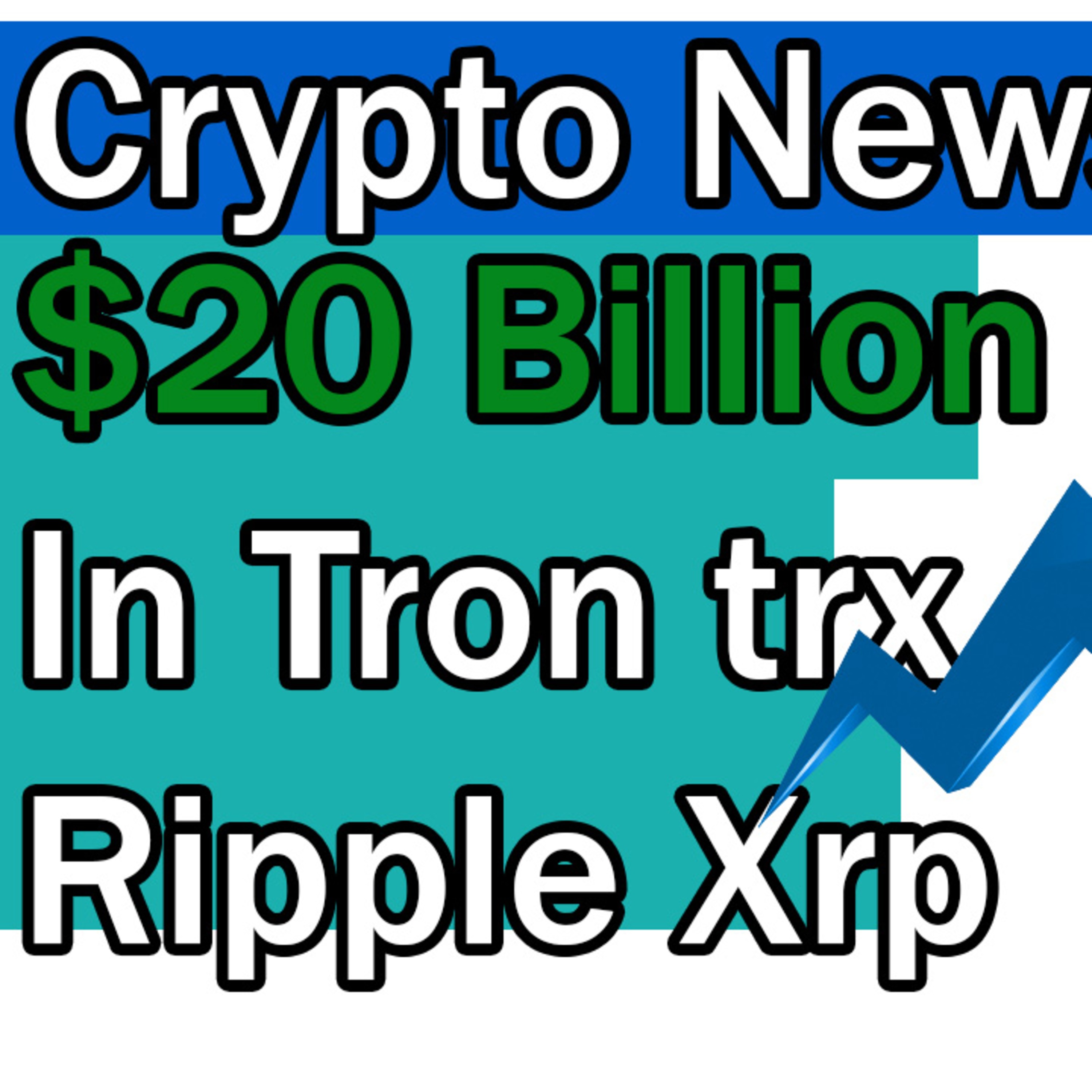 20 Billion back in Bitcoin, Ethereum, Tron, Ripple & altcoin