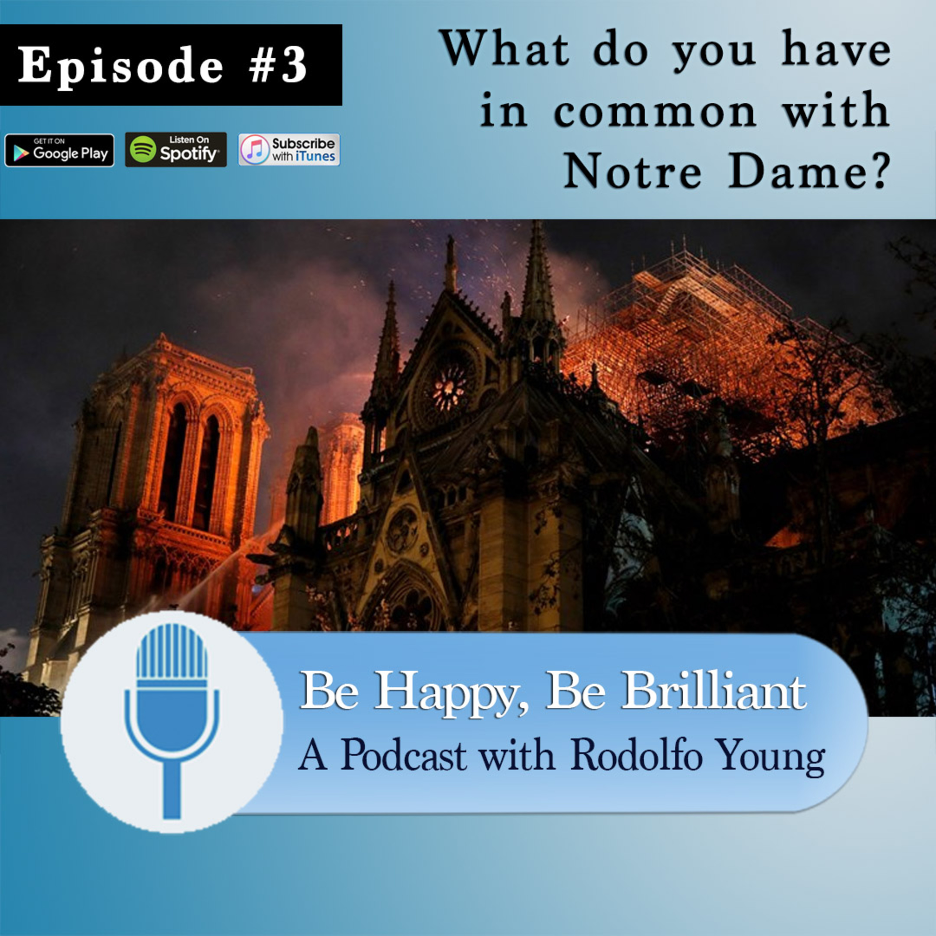 Episode 3 - What You Have In Common With Notre Dame