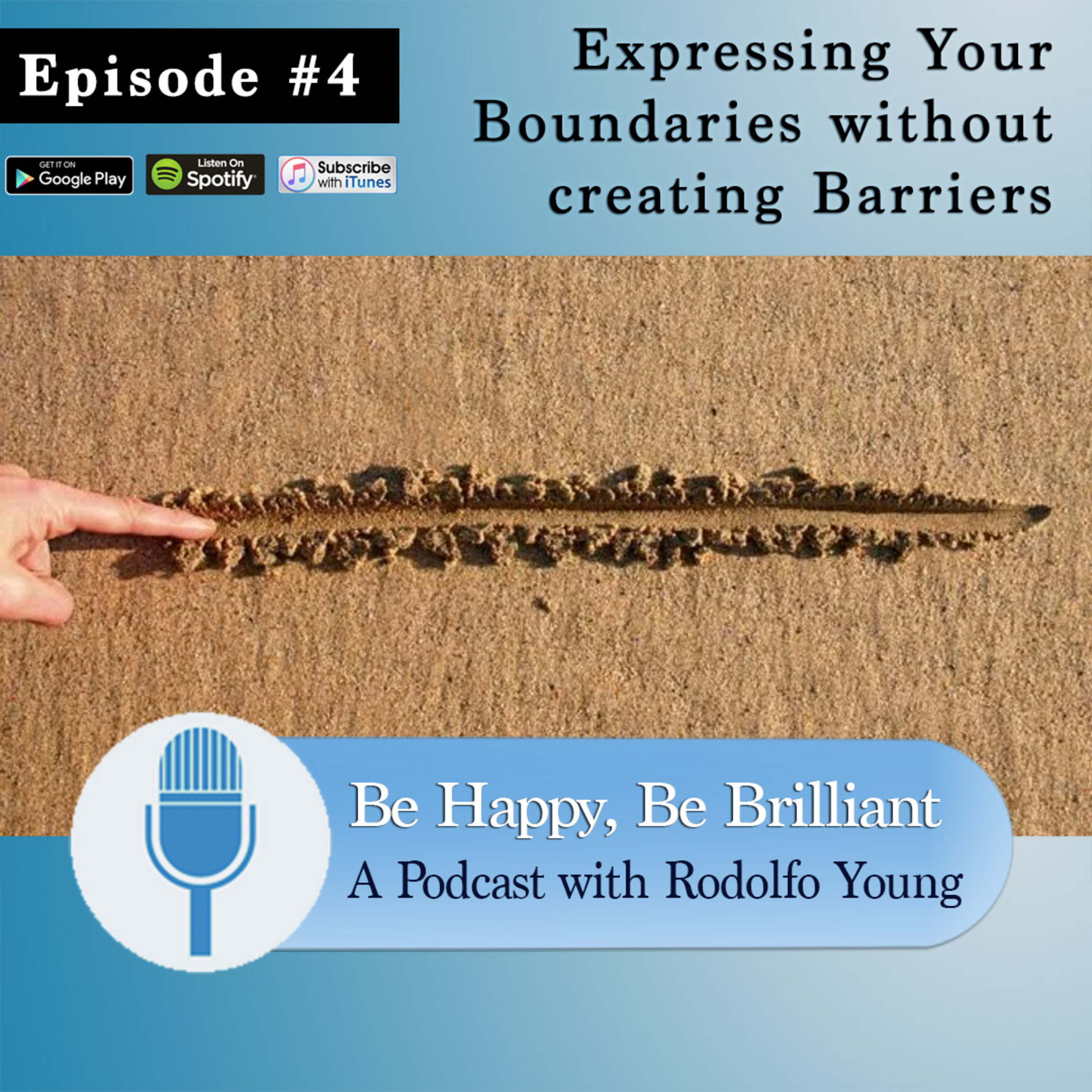 Episode 4 - Expressing Your Boundaries Without Creating Barriers