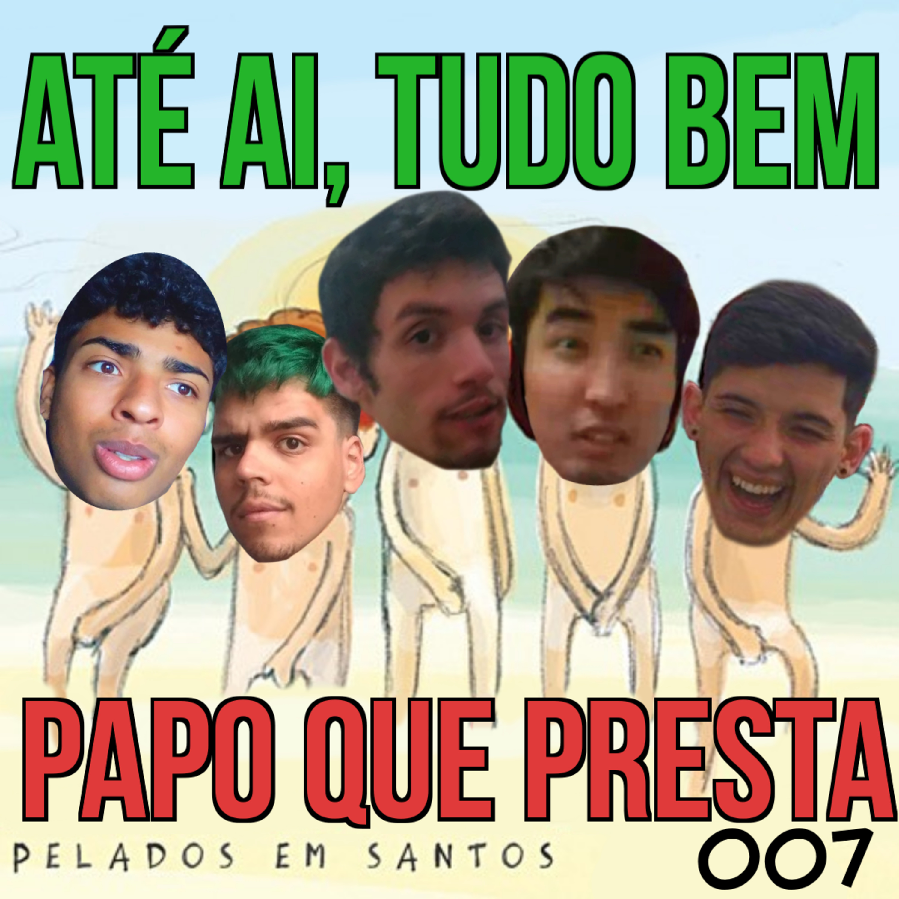 "Até Ai, Tudo Bem": Pelados em Santos | PQP #007